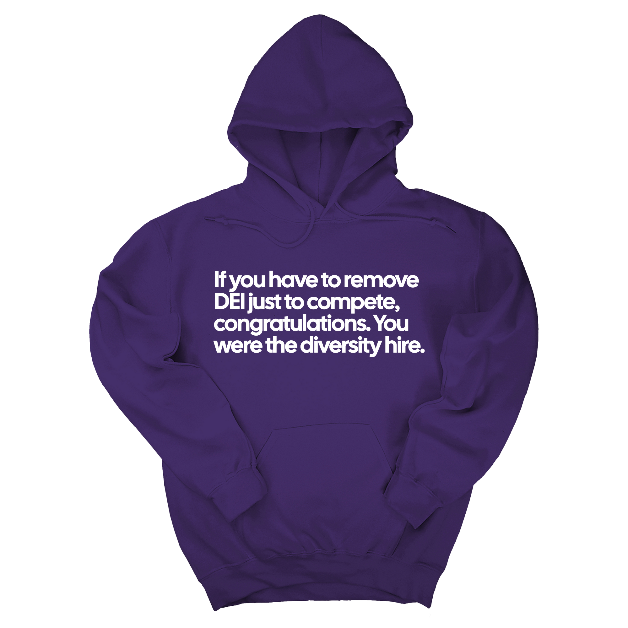 If you have to remove DEI just to compete, congratulations. You were the diversity hire Unisex Hoodie-Hoodie-The Original God Ain't Petty But I Am