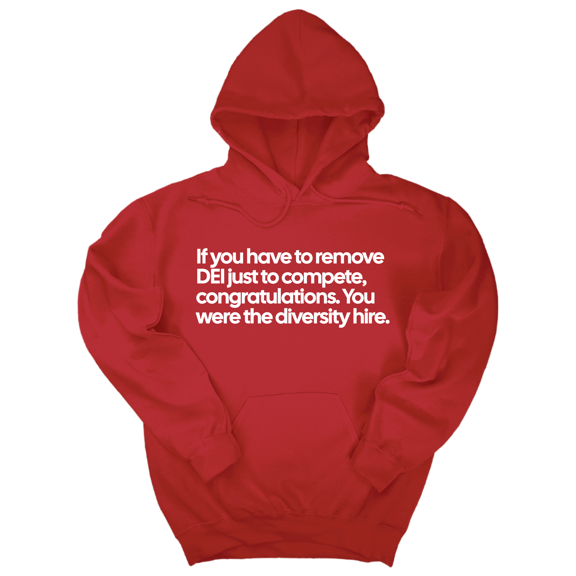 If you have to remove DEI just to compete, congratulations. You were the diversity hire Unisex Hoodie-Hoodie-The Original God Ain't Petty But I Am