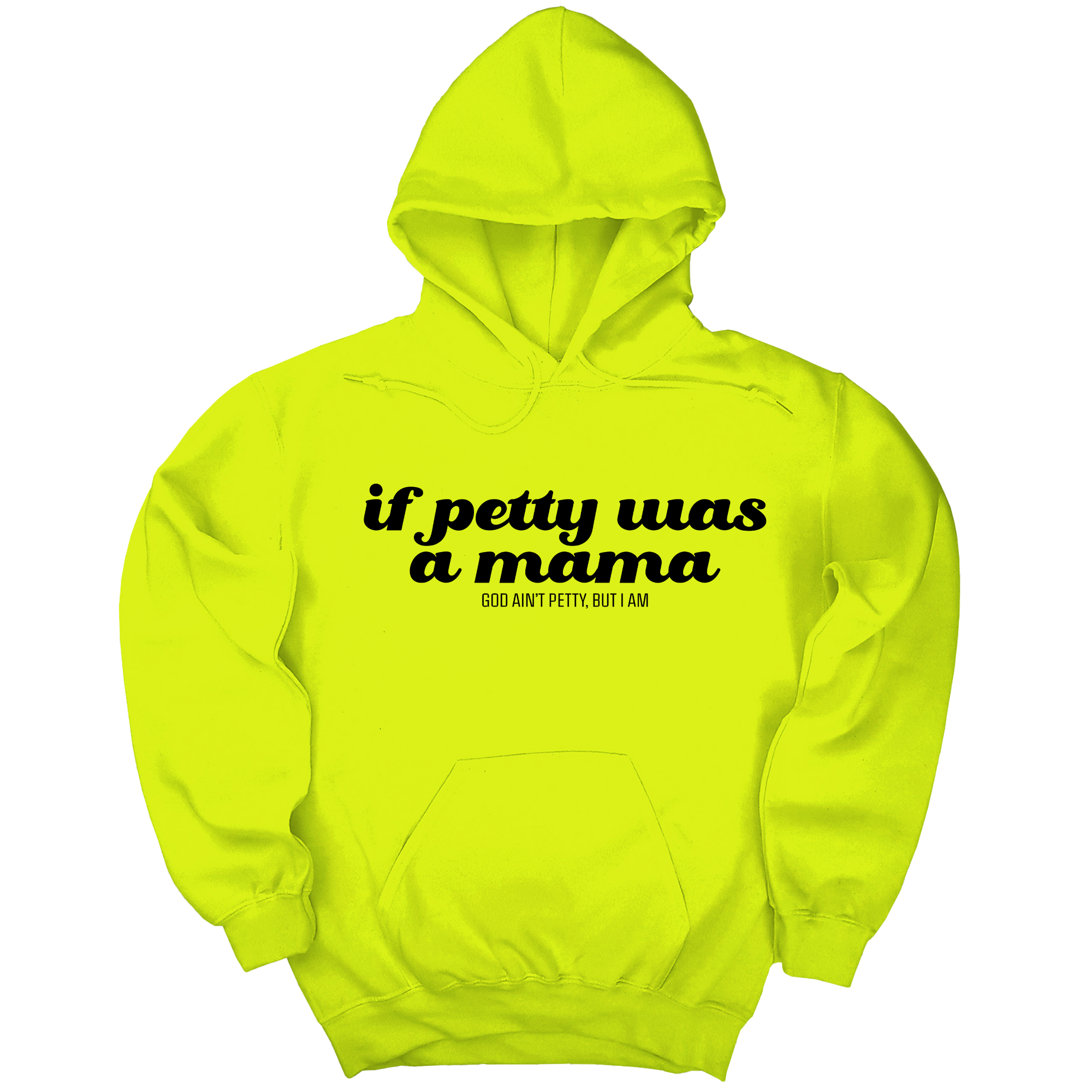 If petty was a Mama Unisex Hoodie-Hoodie-The Original God Ain't Petty But I Am