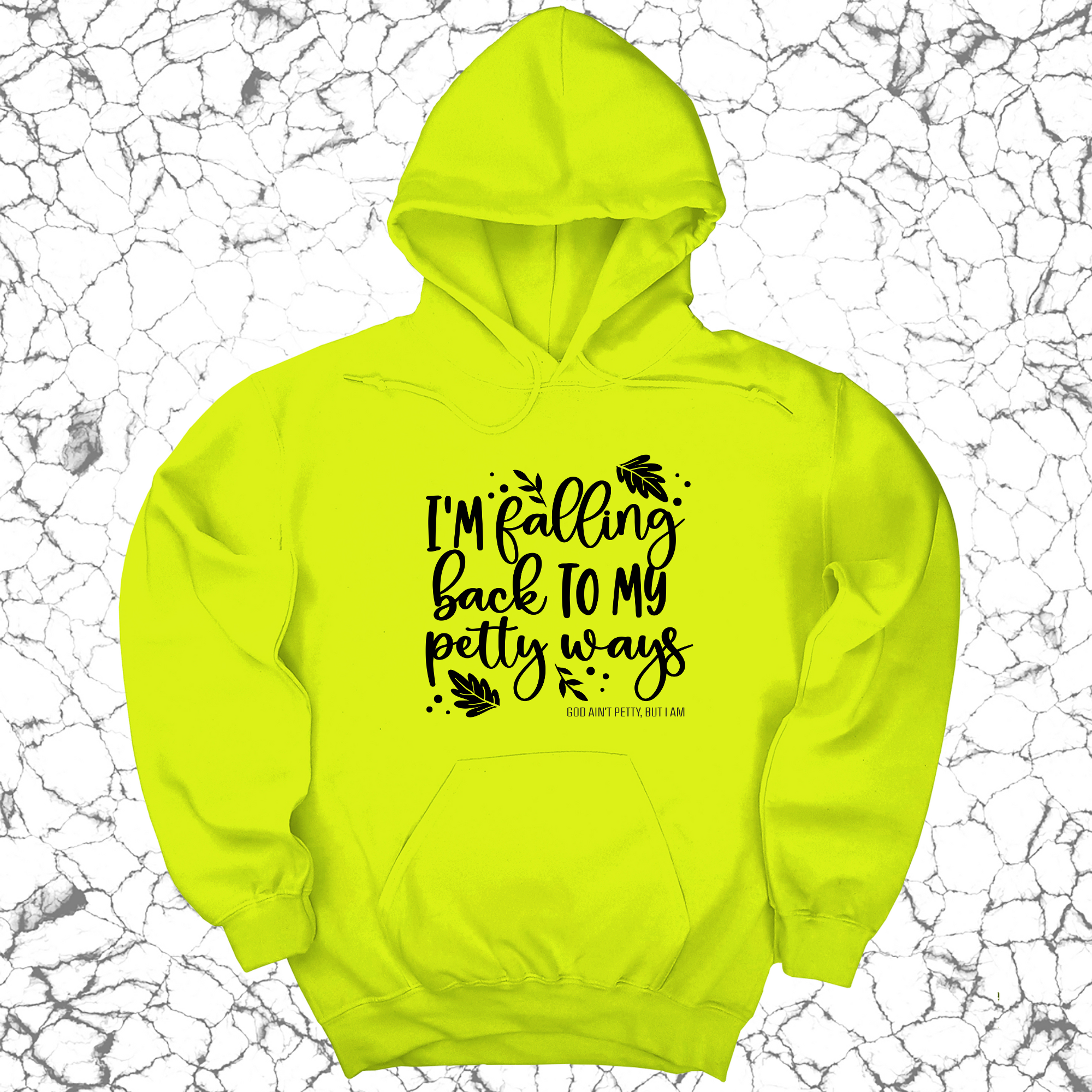 I'm Falling Back to my Petty Ways Unisex Hoodie-Hoodie-The Original God Ain't Petty But I Am