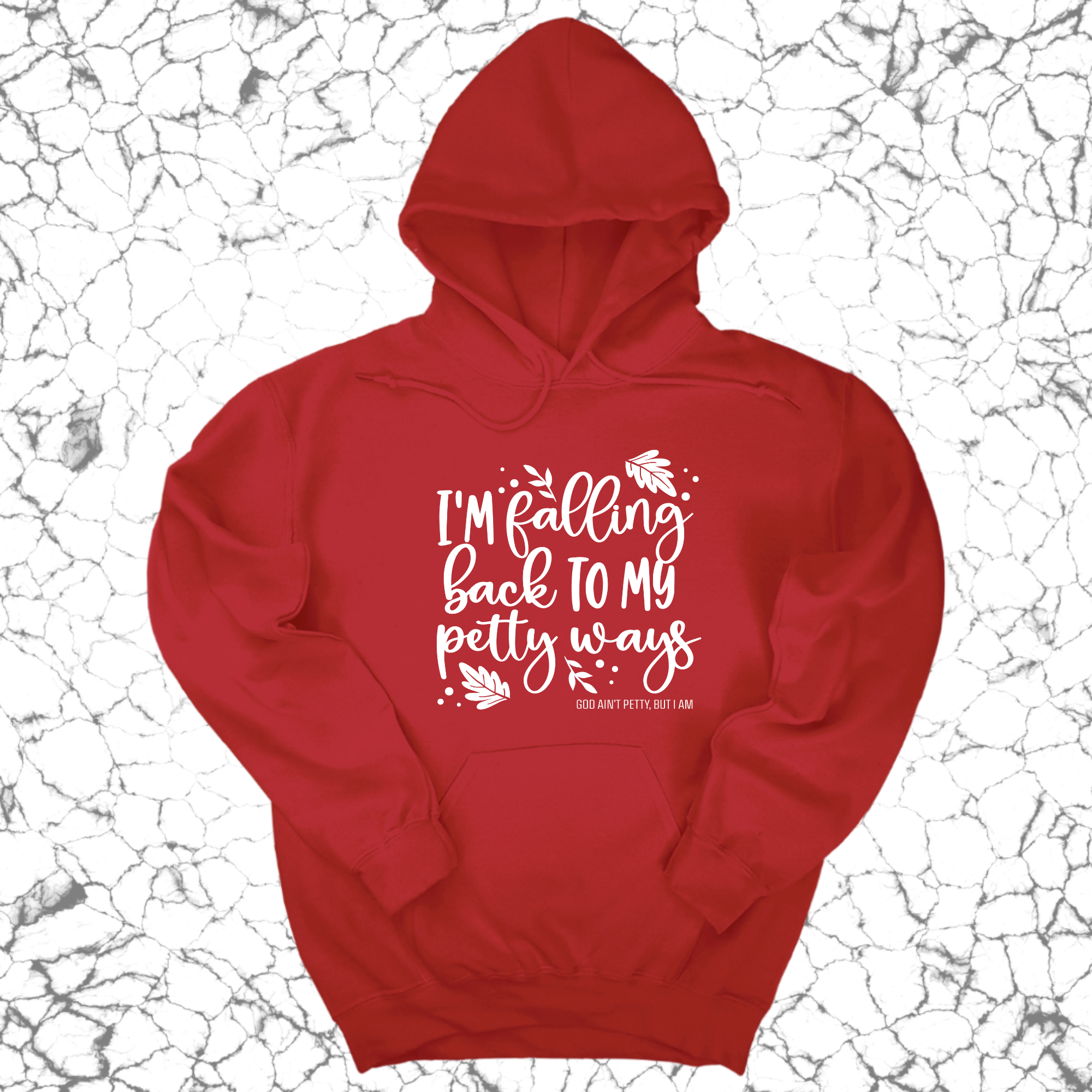 I'm Falling Back to my Petty Ways Unisex Hoodie-Hoodie-The Original God Ain't Petty But I Am