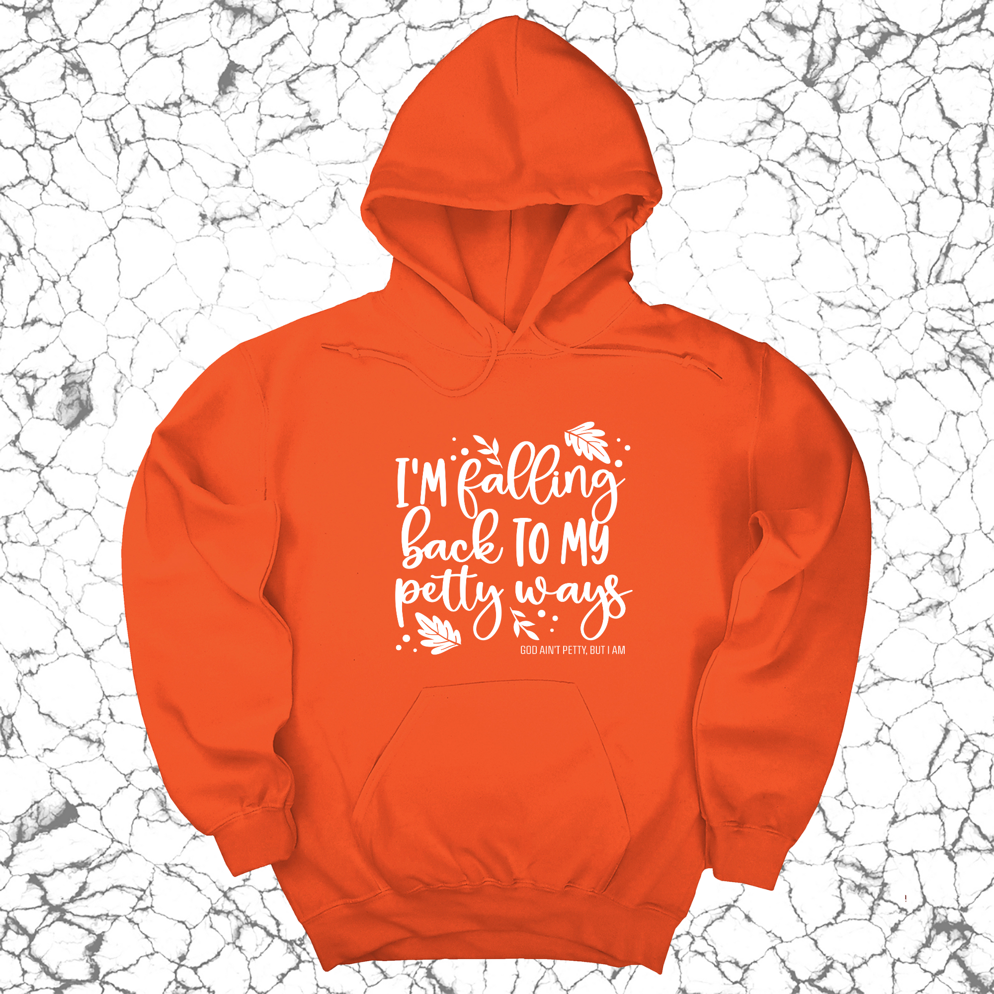 I'm Falling Back to my Petty Ways Unisex Hoodie-Hoodie-The Original God Ain't Petty But I Am