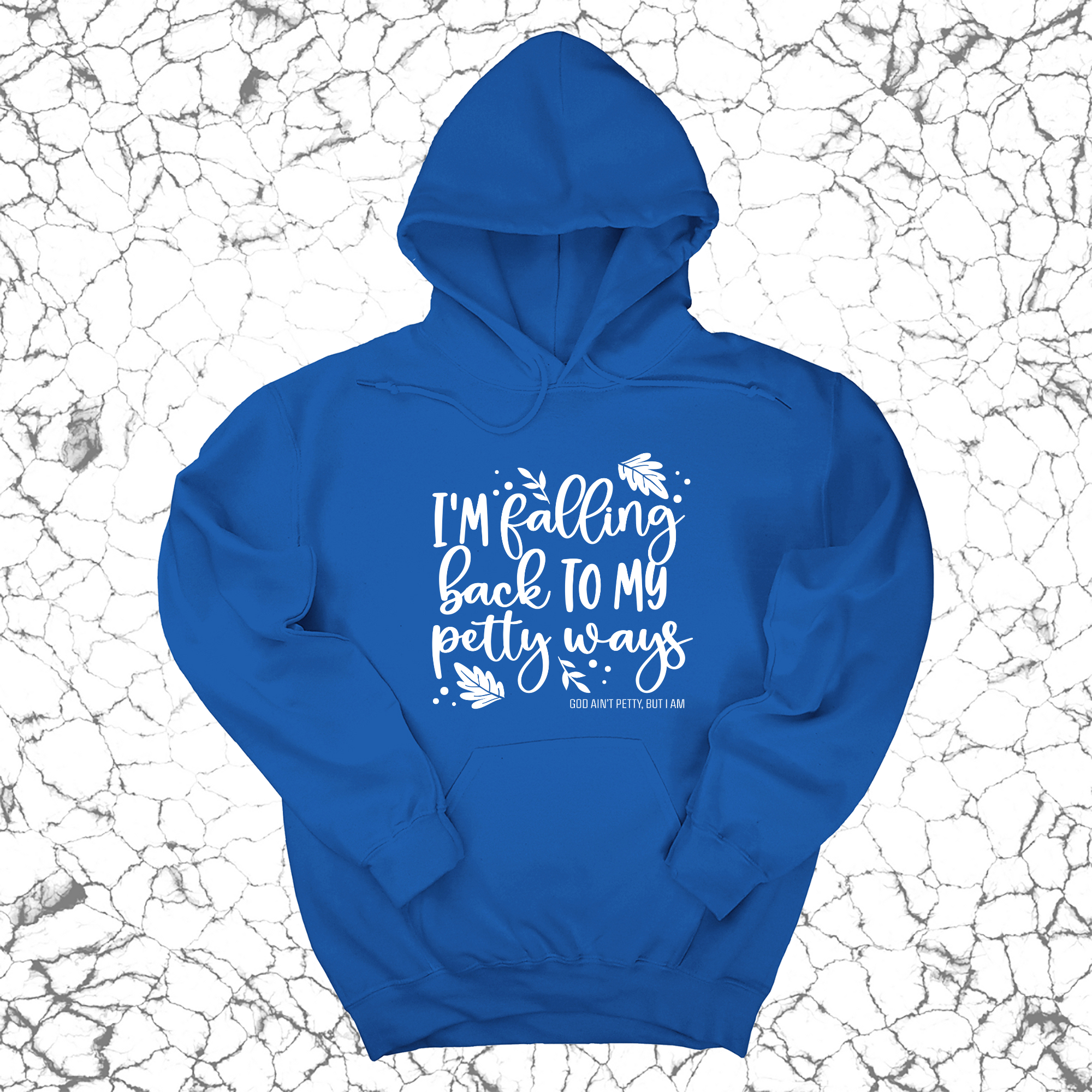 I'm Falling Back to my Petty Ways Unisex Hoodie-Hoodie-The Original God Ain't Petty But I Am