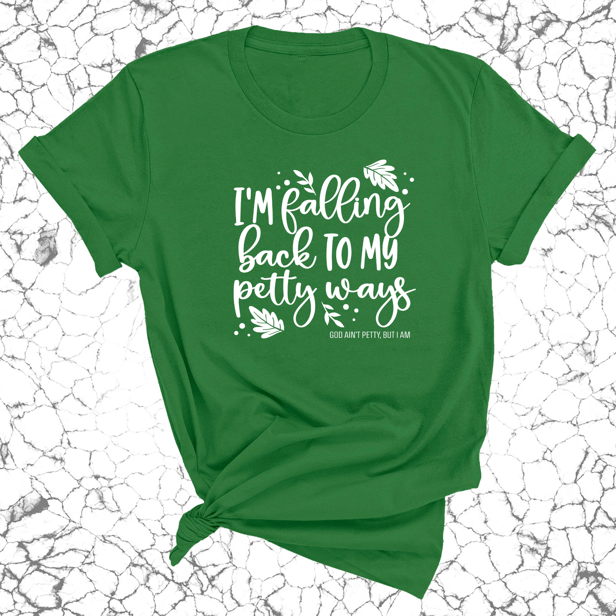 I'm Falling back to my Petty Ways Unisex Tee-T-Shirt-The Original God Ain't Petty But I Am