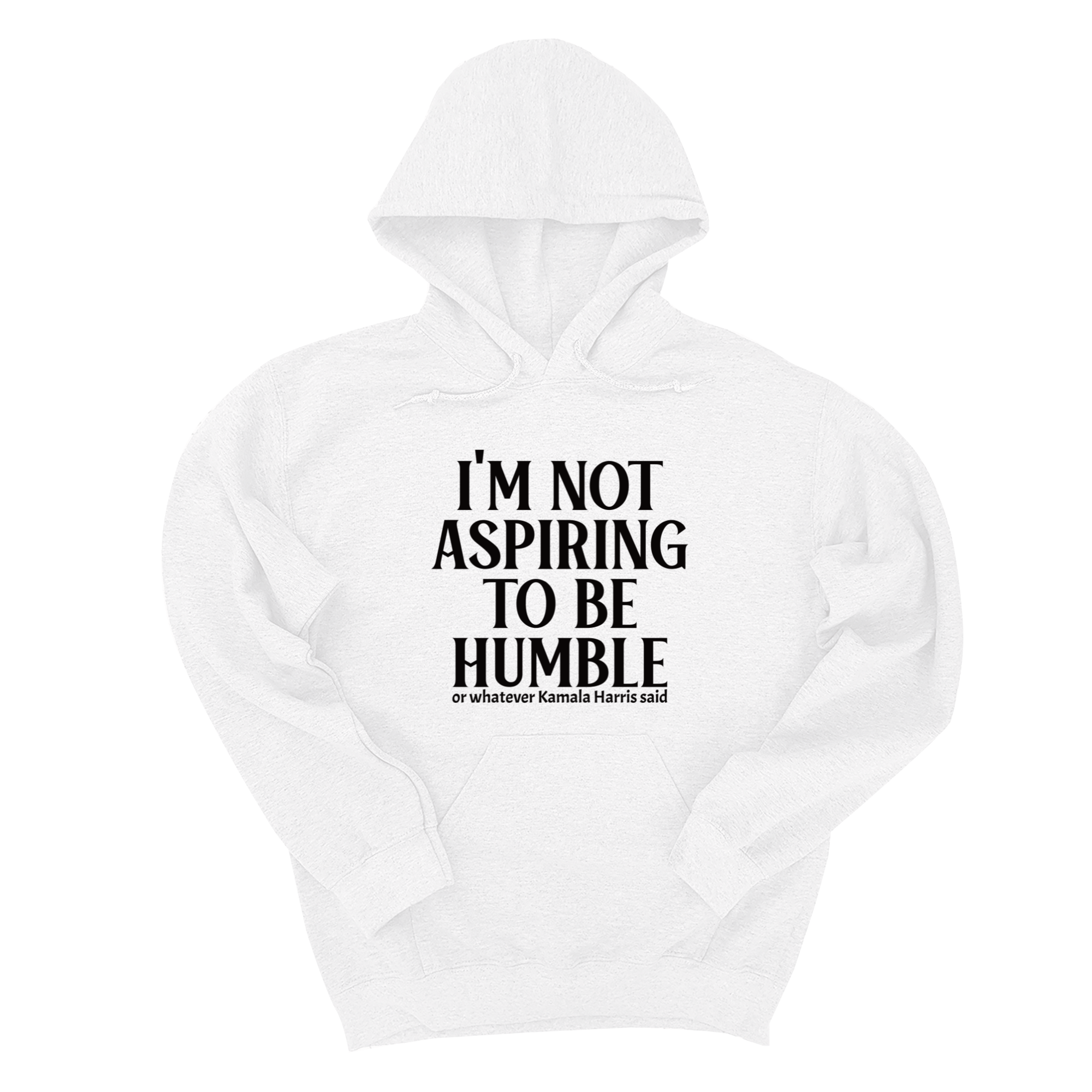 I'm Not Aspiring to Be Humble Unisex Hoodie-Hoodie-The Original God Ain't Petty But I Am