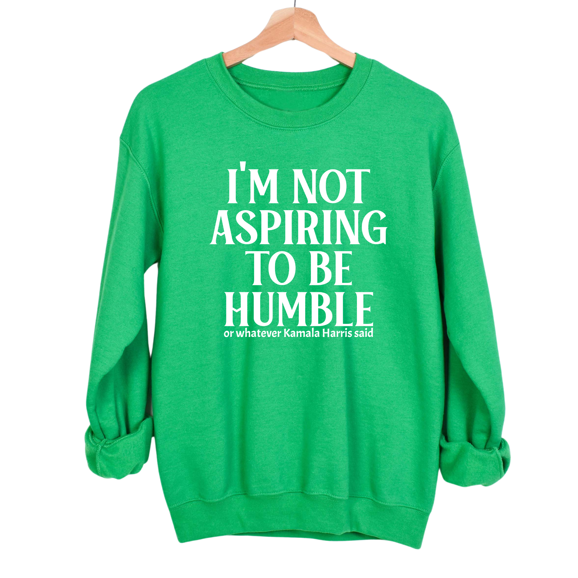 I'm Not Aspiring to Be Humble Unisex Sweatshirt-Sweatshirt-The Original God Ain't Petty But I Am