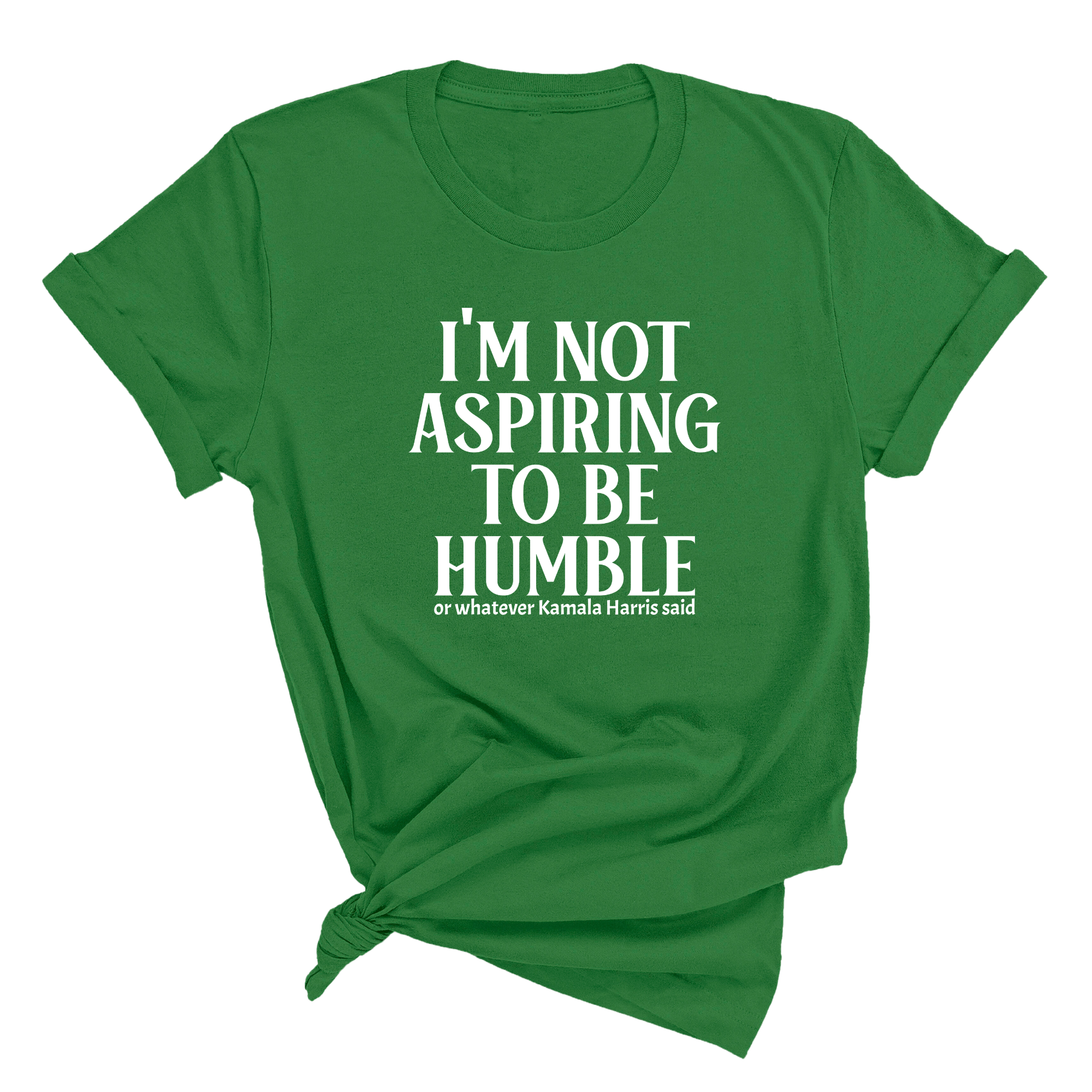 I'm Not Aspiring to Be Humble Unisex Tee-T-Shirt-The Original God Ain't Petty But I Am