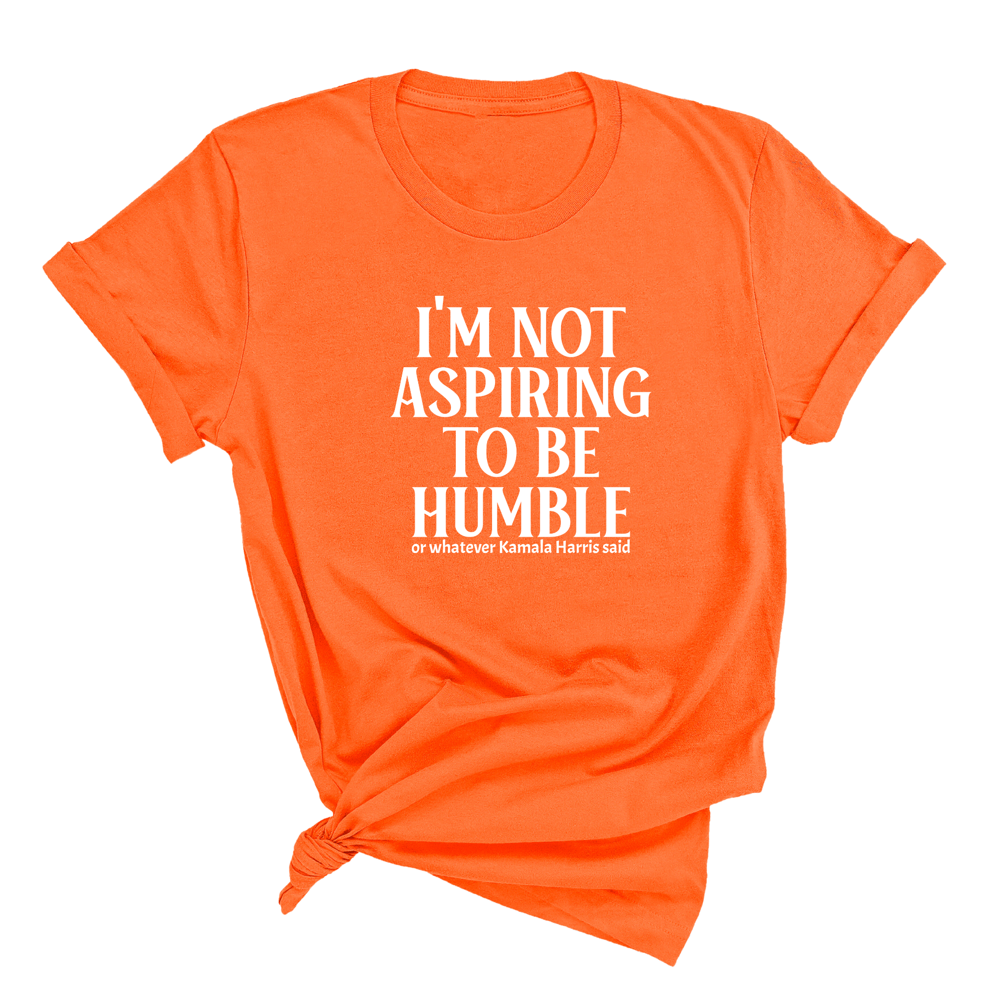 I'm Not Aspiring to Be Humble Unisex Tee-T-Shirt-The Original God Ain't Petty But I Am