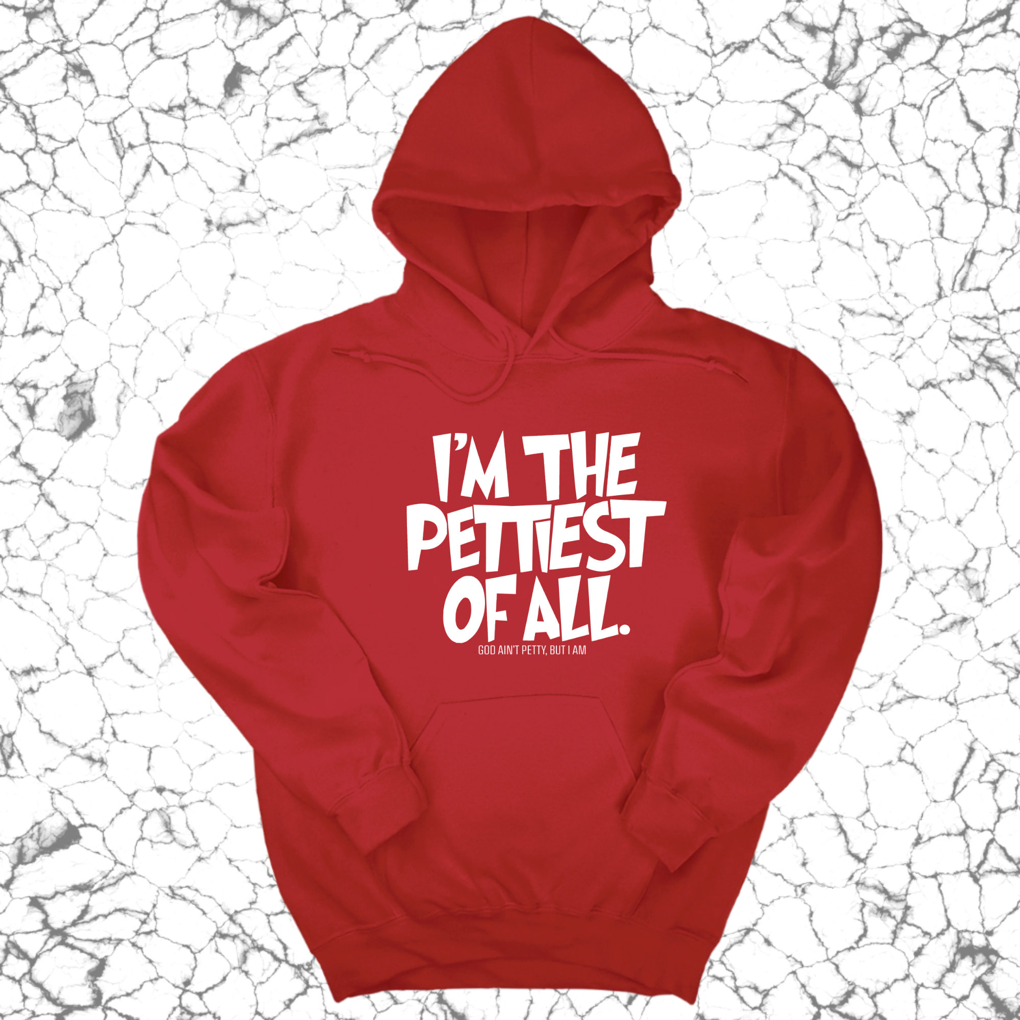 I'm Pettiest of All Unisex Hoodie-Hoodie-The Original God Ain't Petty But I Am