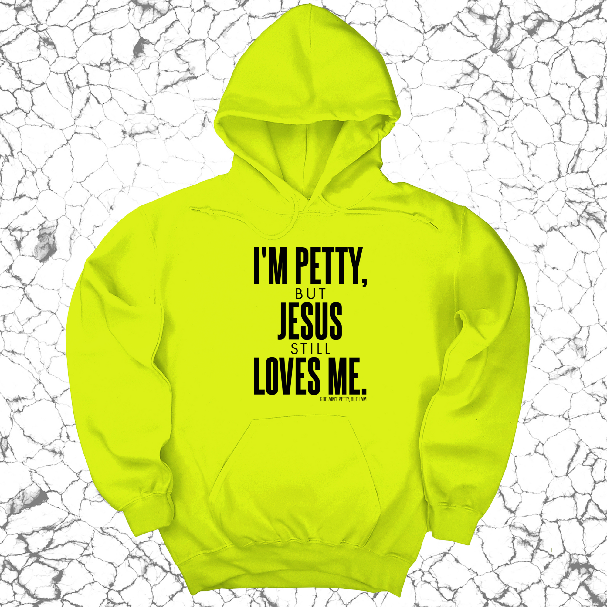 I'm Petty, but Jesus still loves me Unisex Hoodie-Hoodie-The Original God Ain't Petty But I Am