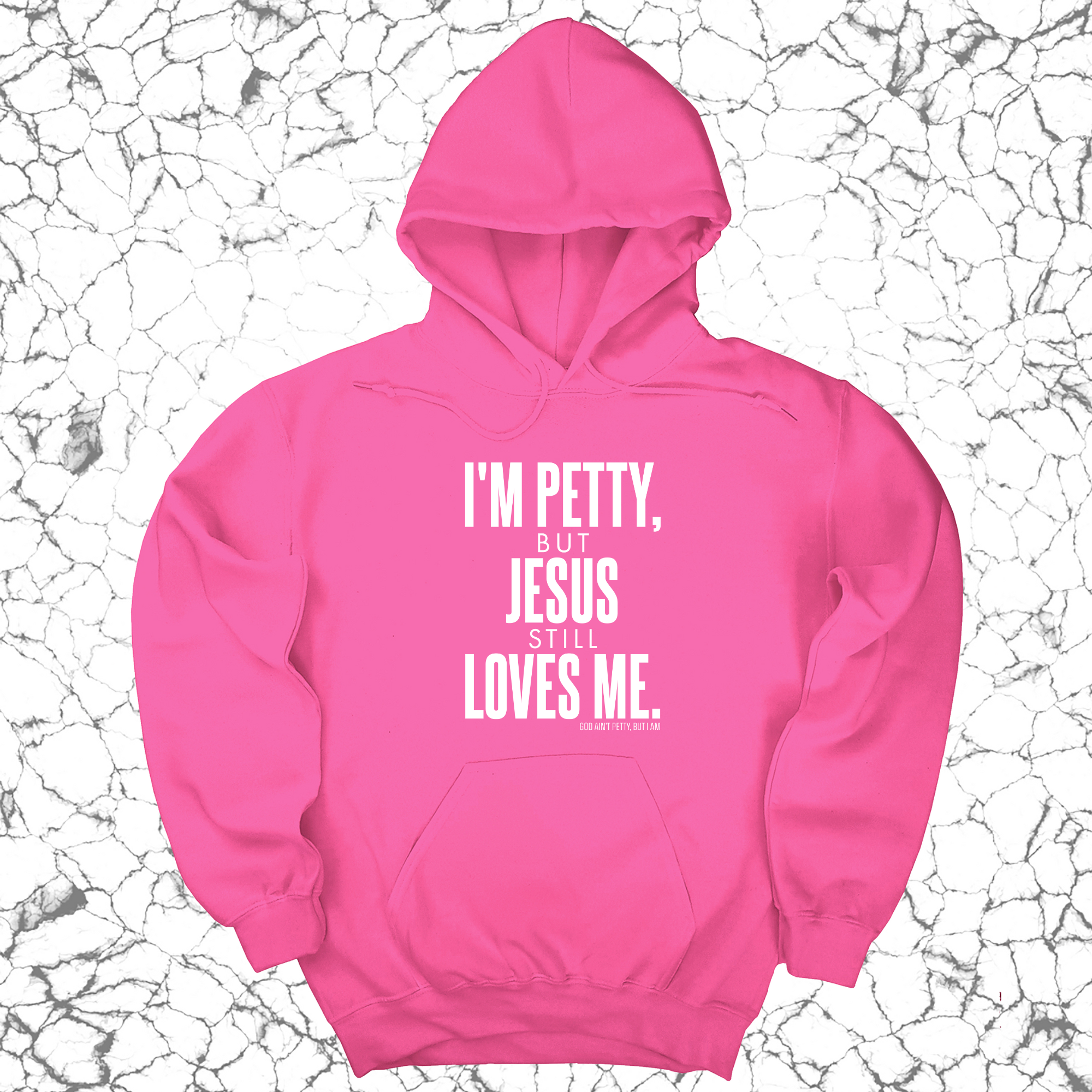 I'm Petty, but Jesus still loves me Unisex Hoodie-Hoodie-The Original God Ain't Petty But I Am