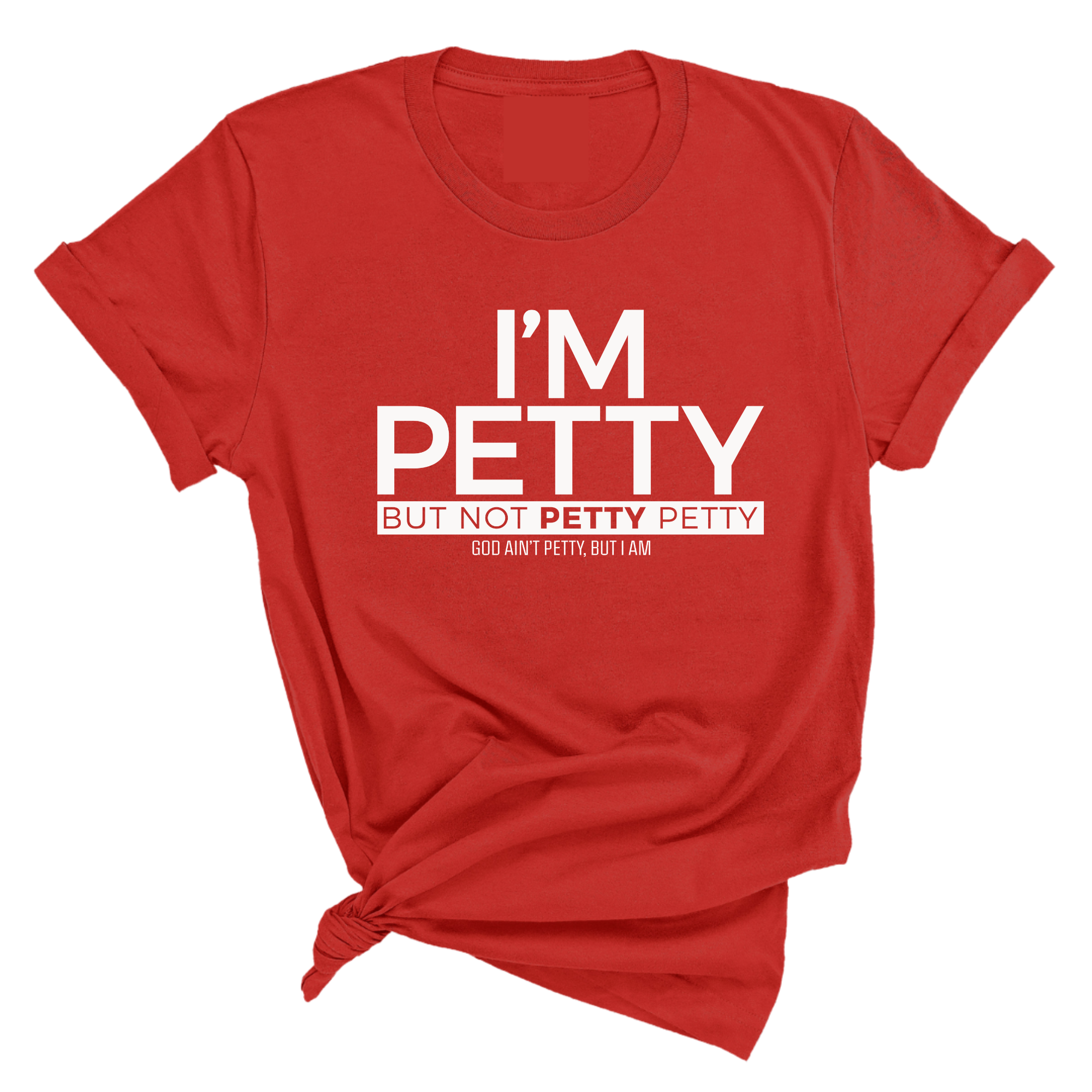 I'm Petty but not petty petty Unisex Tee (Quiz)-T-Shirt-The Original God Ain't Petty But I Am