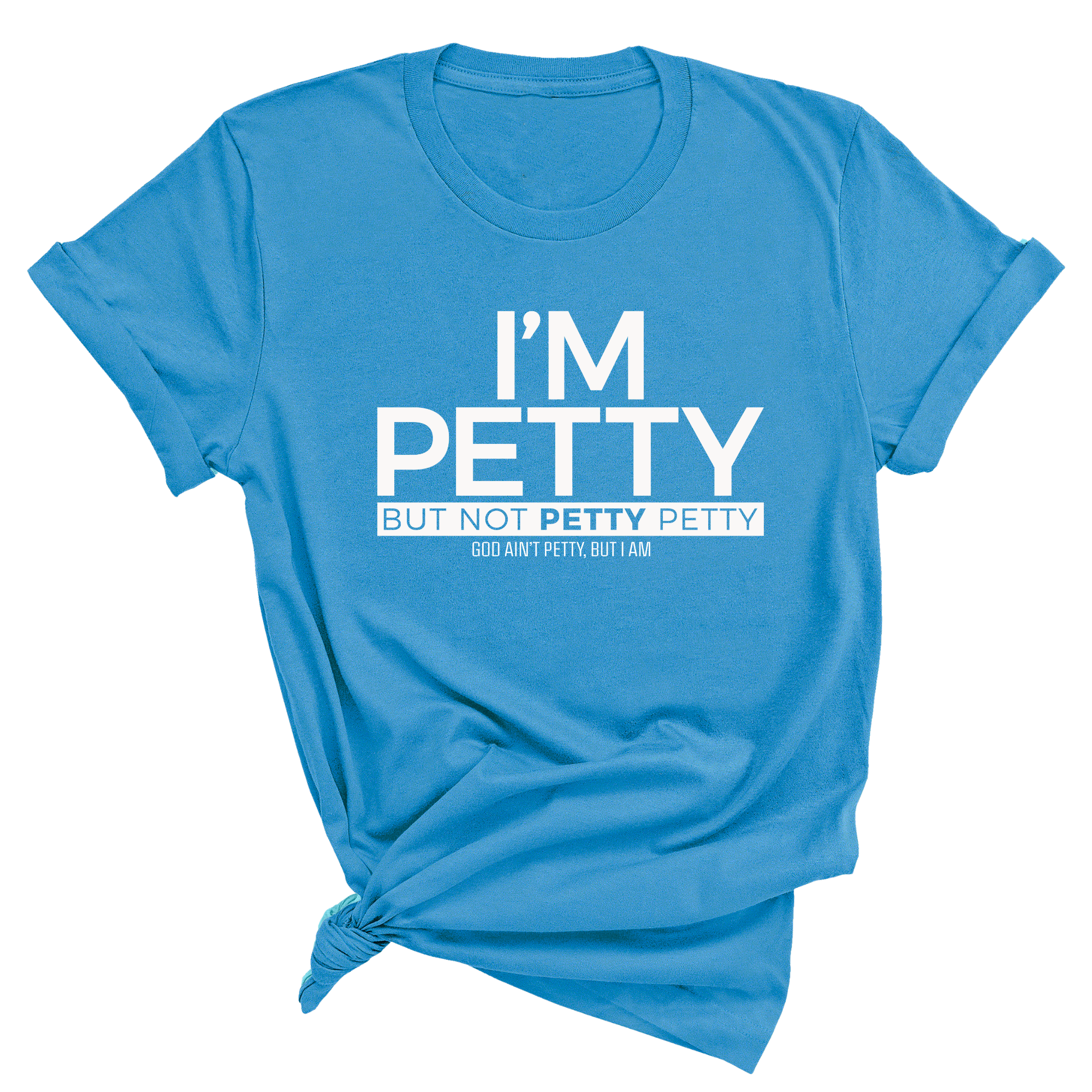 I'm Petty but not petty petty Unisex Tee (Quiz)-T-Shirt-The Original God Ain't Petty But I Am