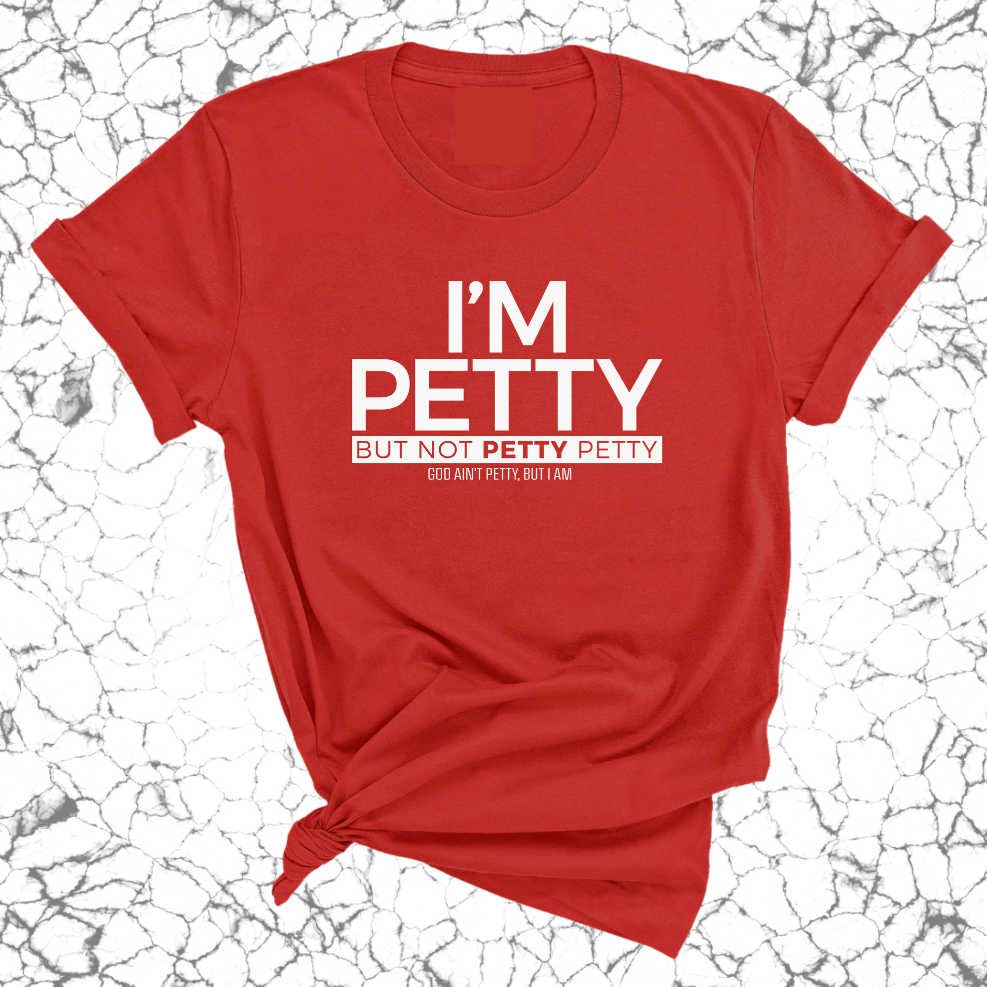 I'm Petty but not petty petty Unisex Tee (Quiz)-T-Shirt-The Original God Ain't Petty But I Am