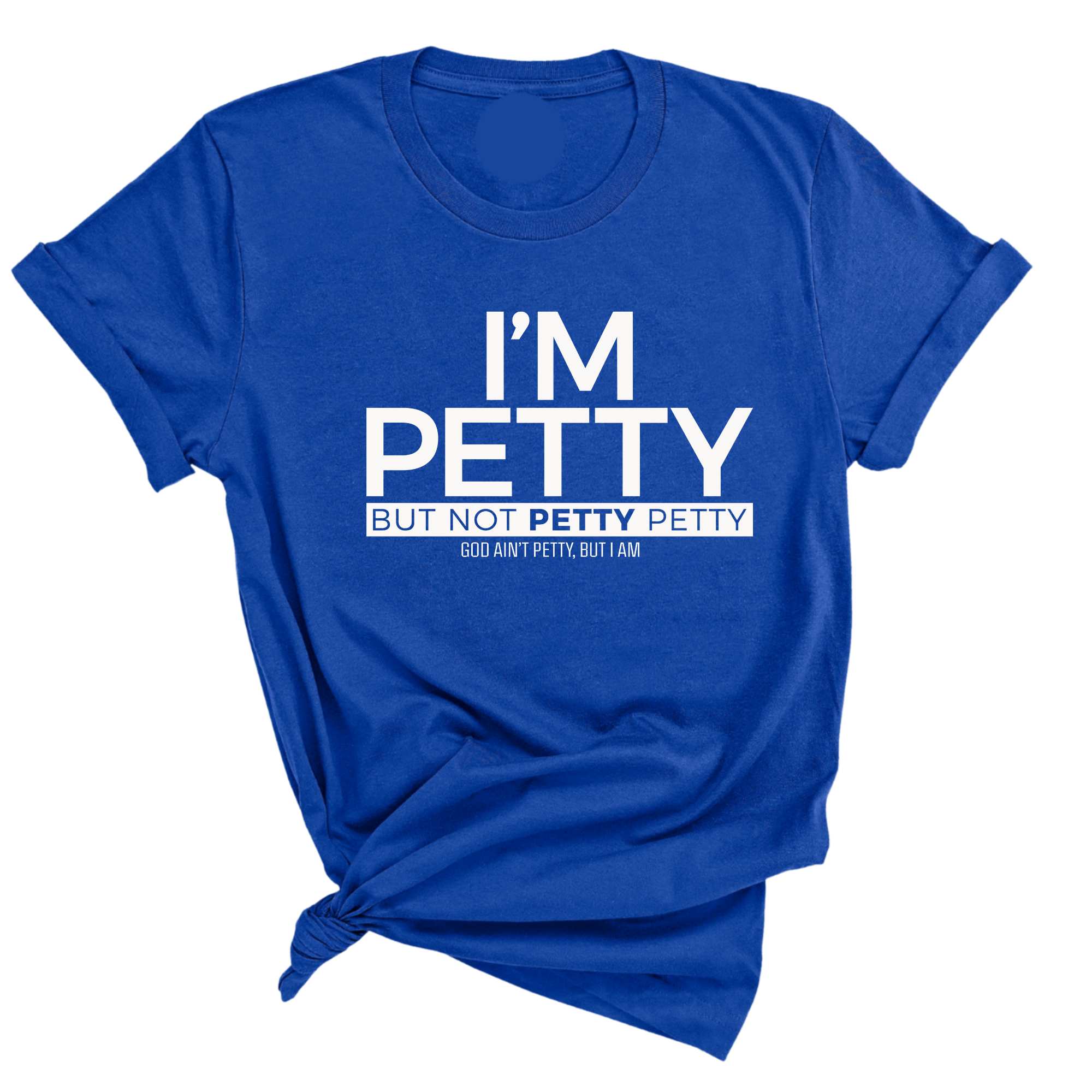 I'm Petty but not petty petty Unisex Tee (Quiz)-T-Shirt-The Original God Ain't Petty But I Am