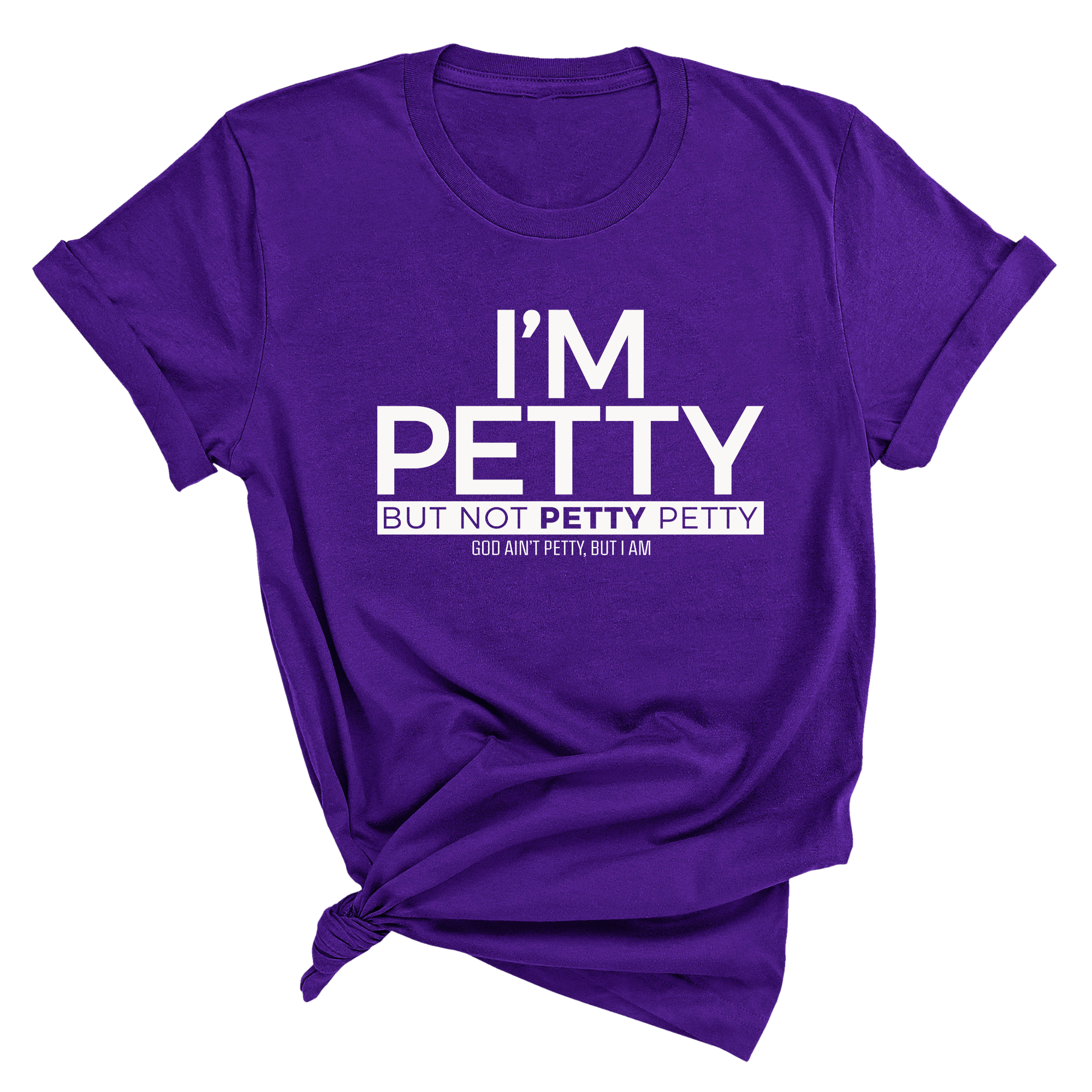 I'm Petty but not petty petty Unisex Tee (Quiz)-T-Shirt-The Original God Ain't Petty But I Am