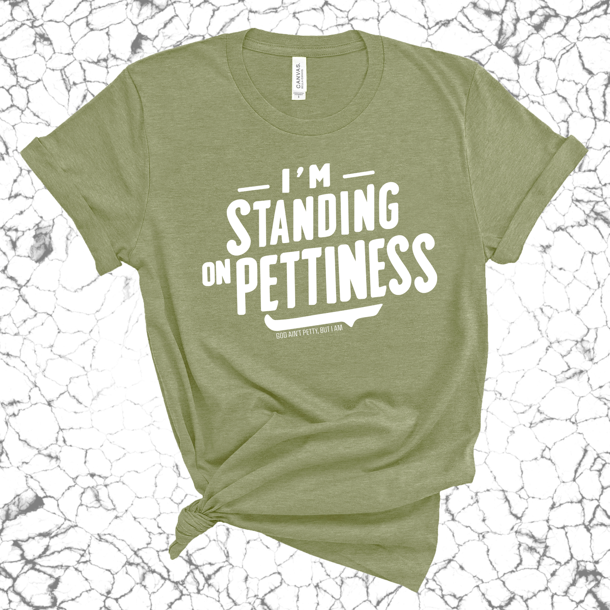 I'm Standing on Pettiness Unisex Tee-T-Shirt-The Original God Ain't Petty But I Am