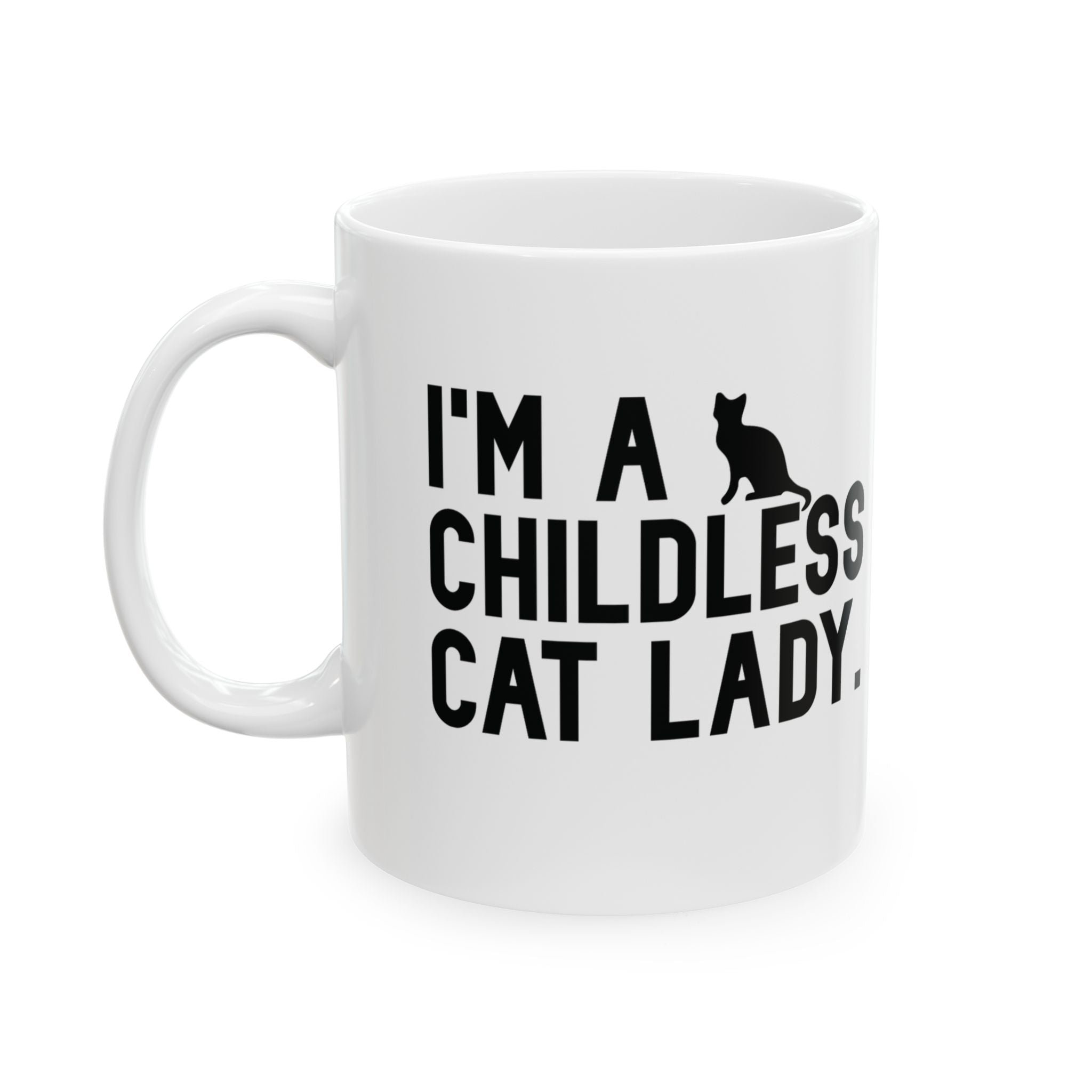 I'm a Childless Cat Lady Mug 11oz (White & Black)-Mug-The Original God Ain't Petty But I Am