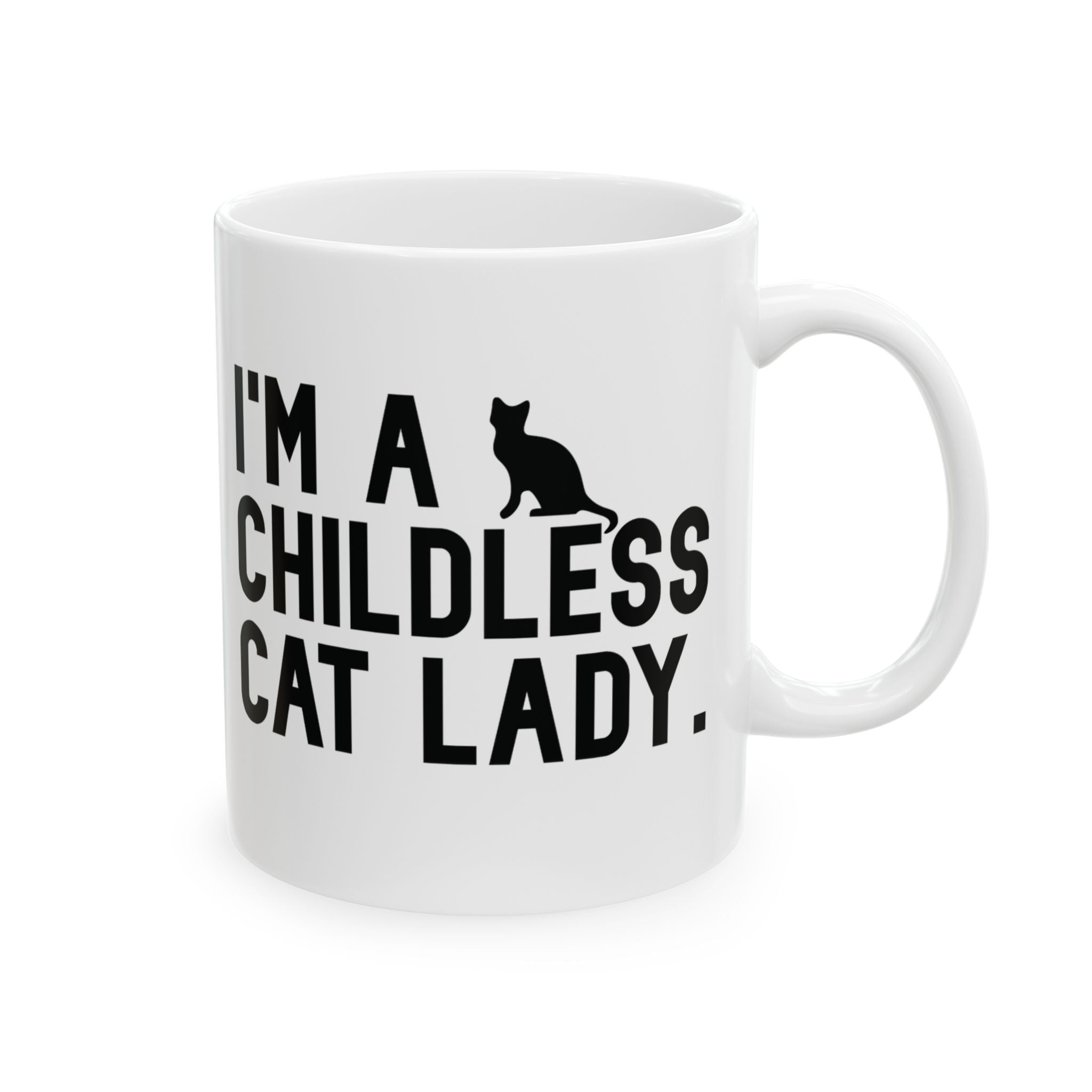 I'm a Childless Cat Lady Mug 11oz (White & Black)-Mug-The Original God Ain't Petty But I Am