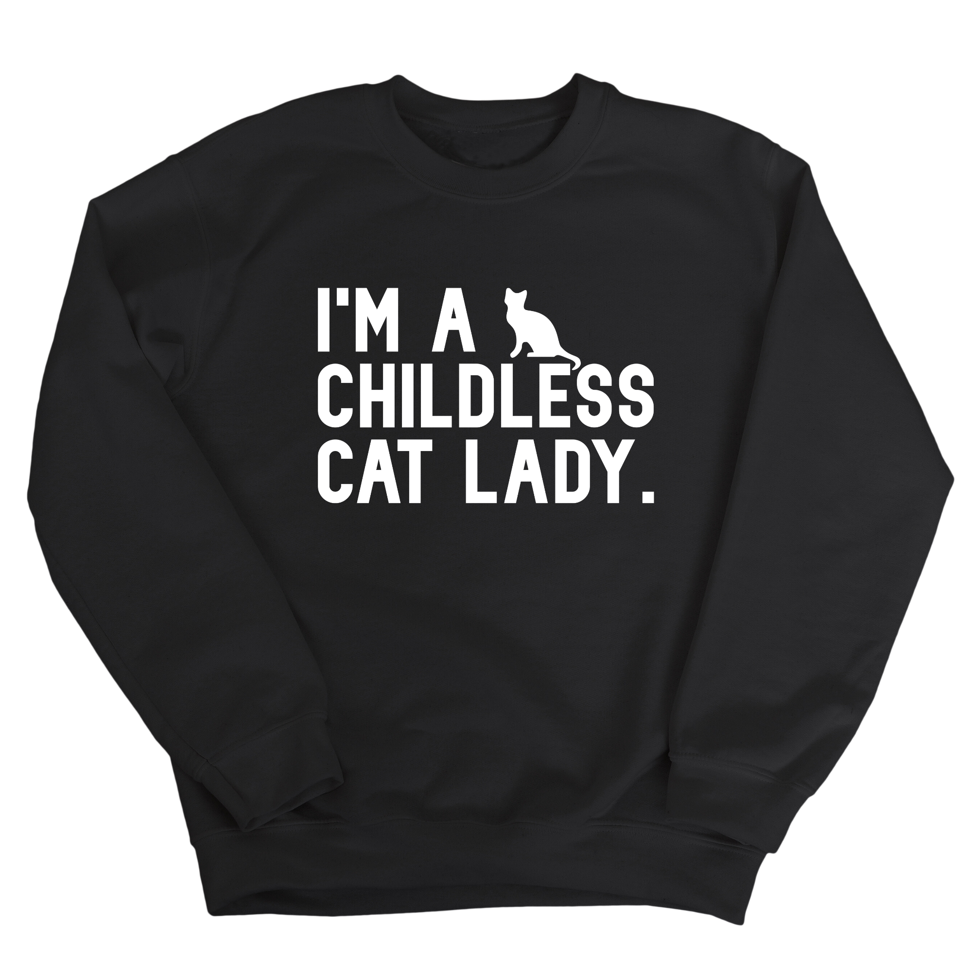 I'm a Childless Cat Lady Unisex Sweatshirt-Sweatshirt-The Original God Ain't Petty But I Am