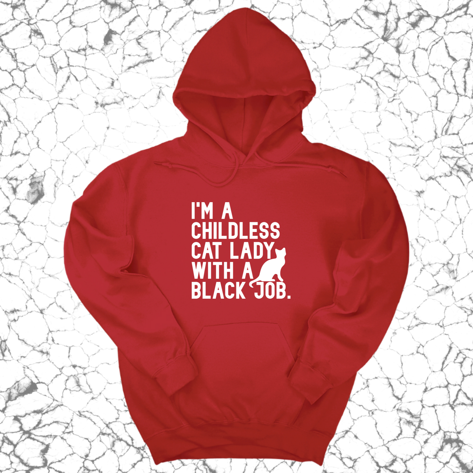 I'm a Childless Cat Lady with a Black Job Unisex Hoodie-Hoodie-The Original God Ain't Petty But I Am