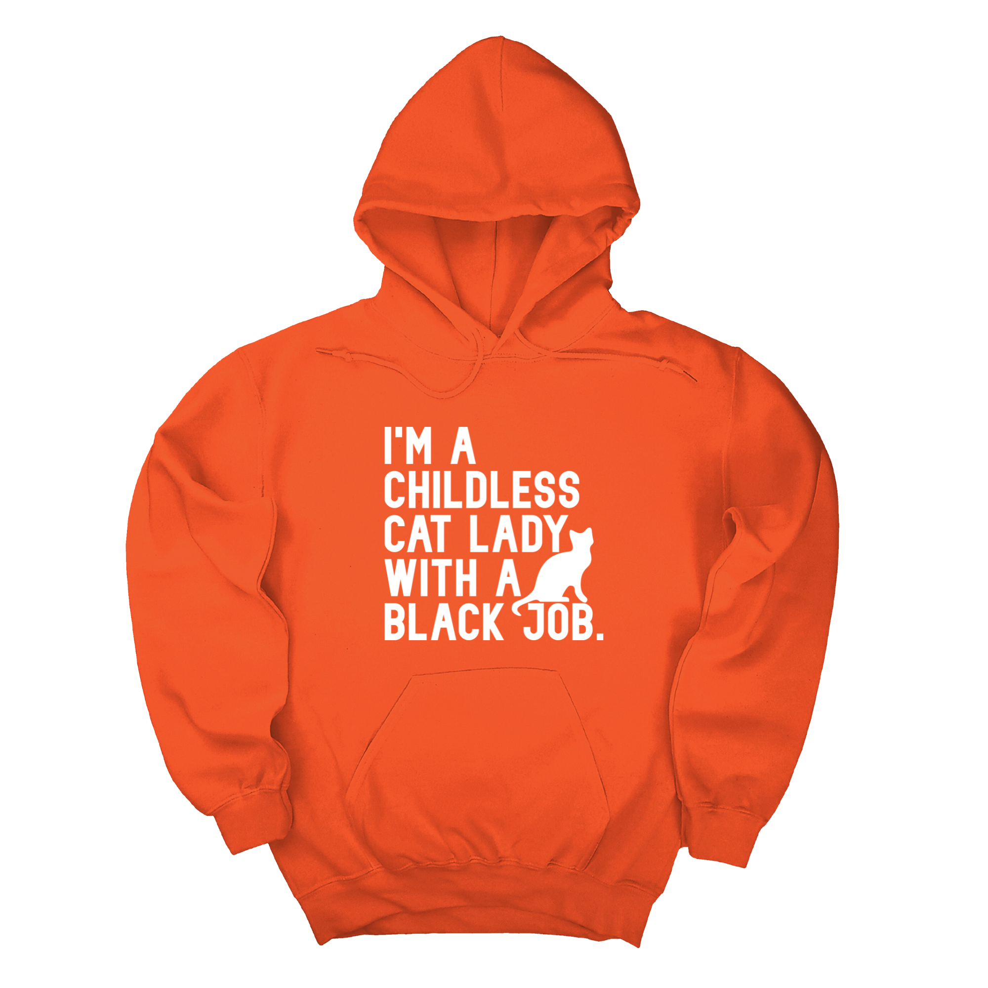 I'm a Childless Cat Lady with a Black Job Unisex Hoodie-Hoodie-The Original God Ain't Petty But I Am