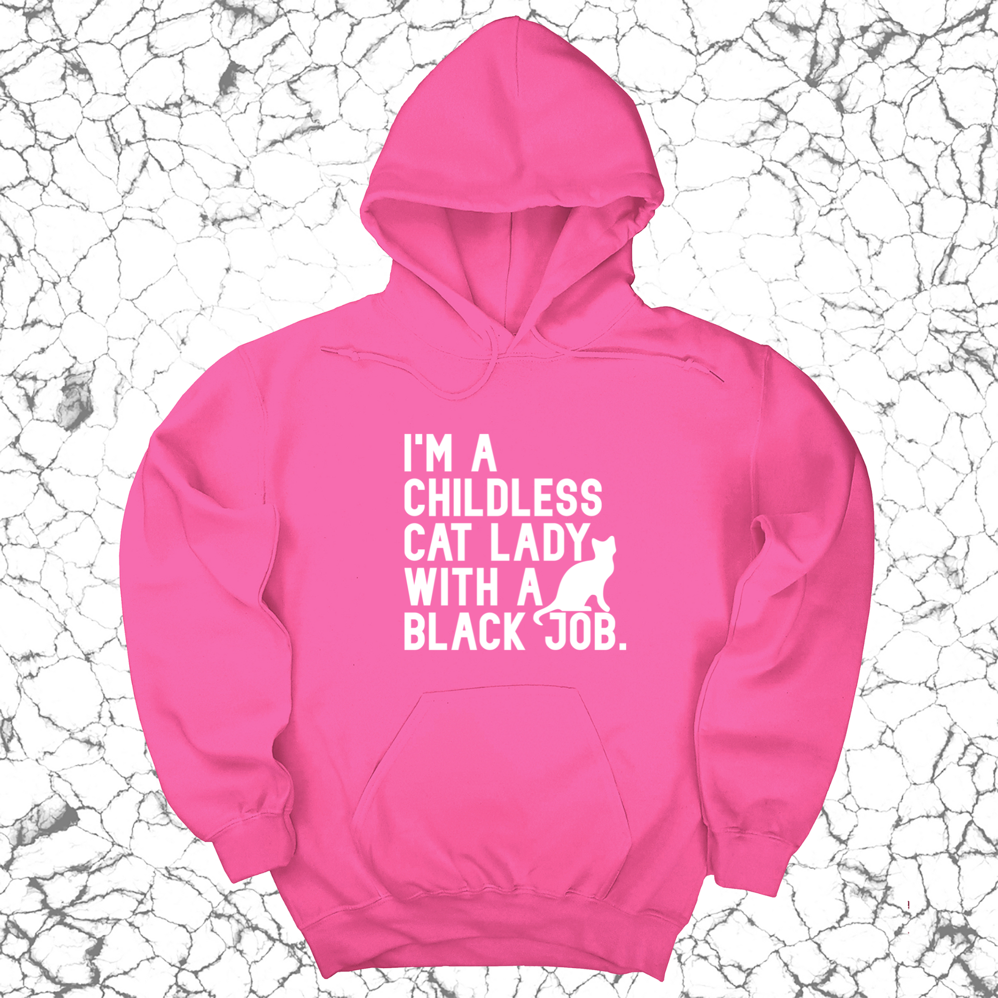 I'm a Childless Cat Lady with a Black Job Unisex Hoodie-Hoodie-The Original God Ain't Petty But I Am