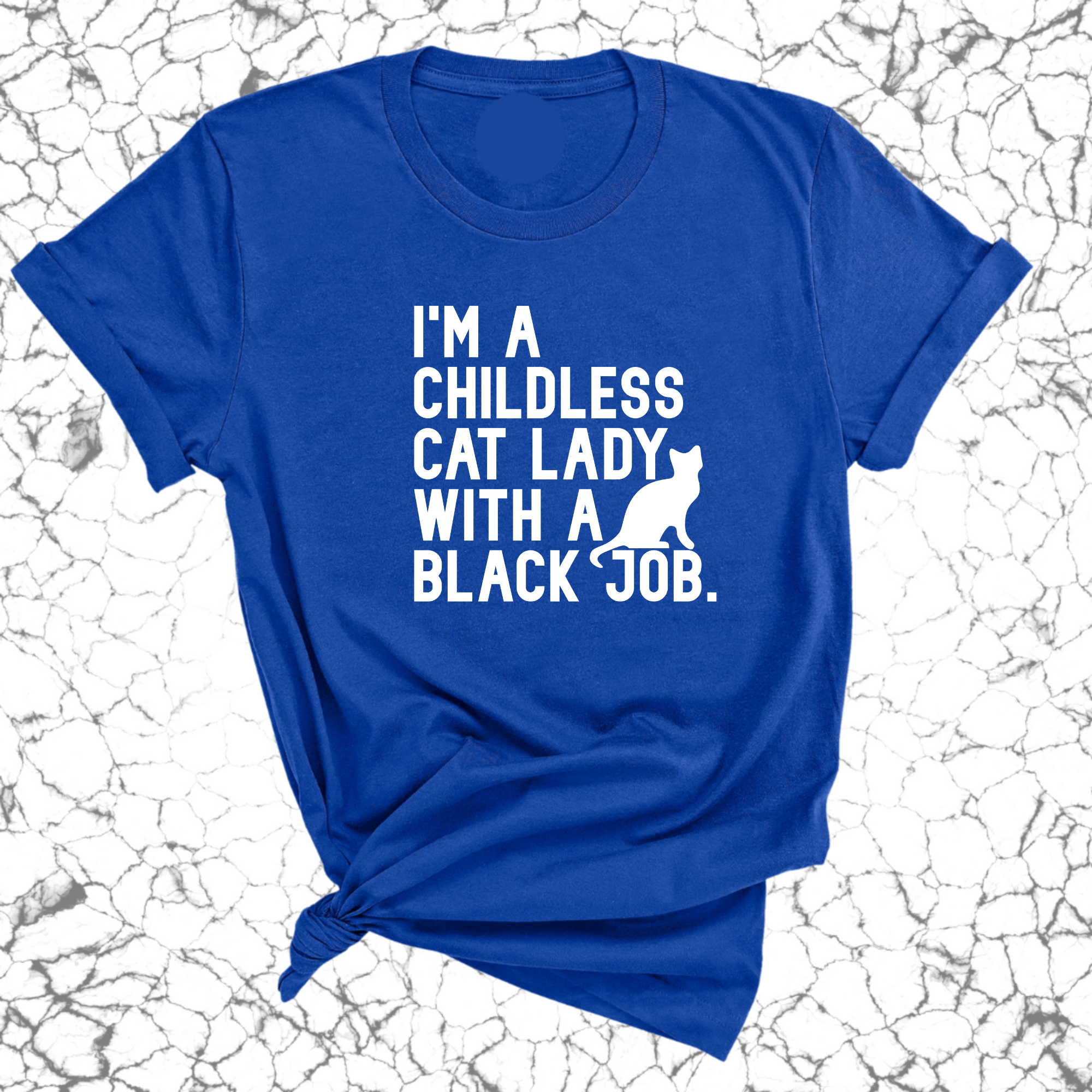 I'm a Childless Cat Lady with a Black Job Unisex Tee-T-Shirt-The Original God Ain't Petty But I Am