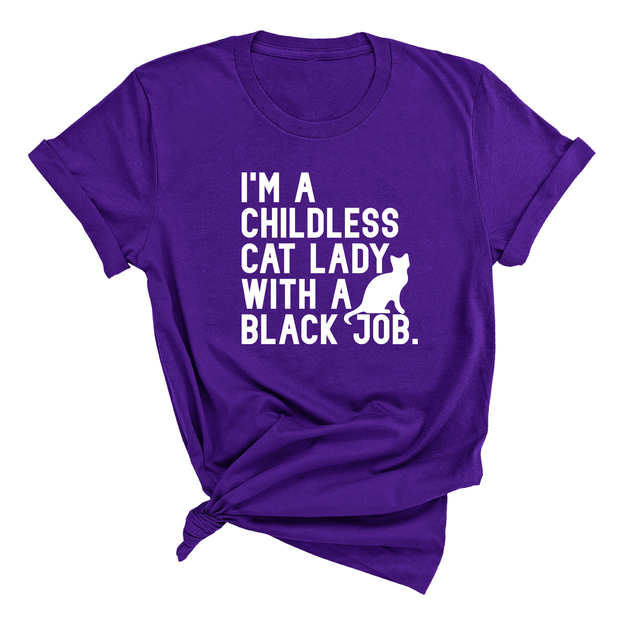 I'm a Childless Cat Lady with a Black Job Unisex Tee-T-Shirt-The Original God Ain't Petty But I Am