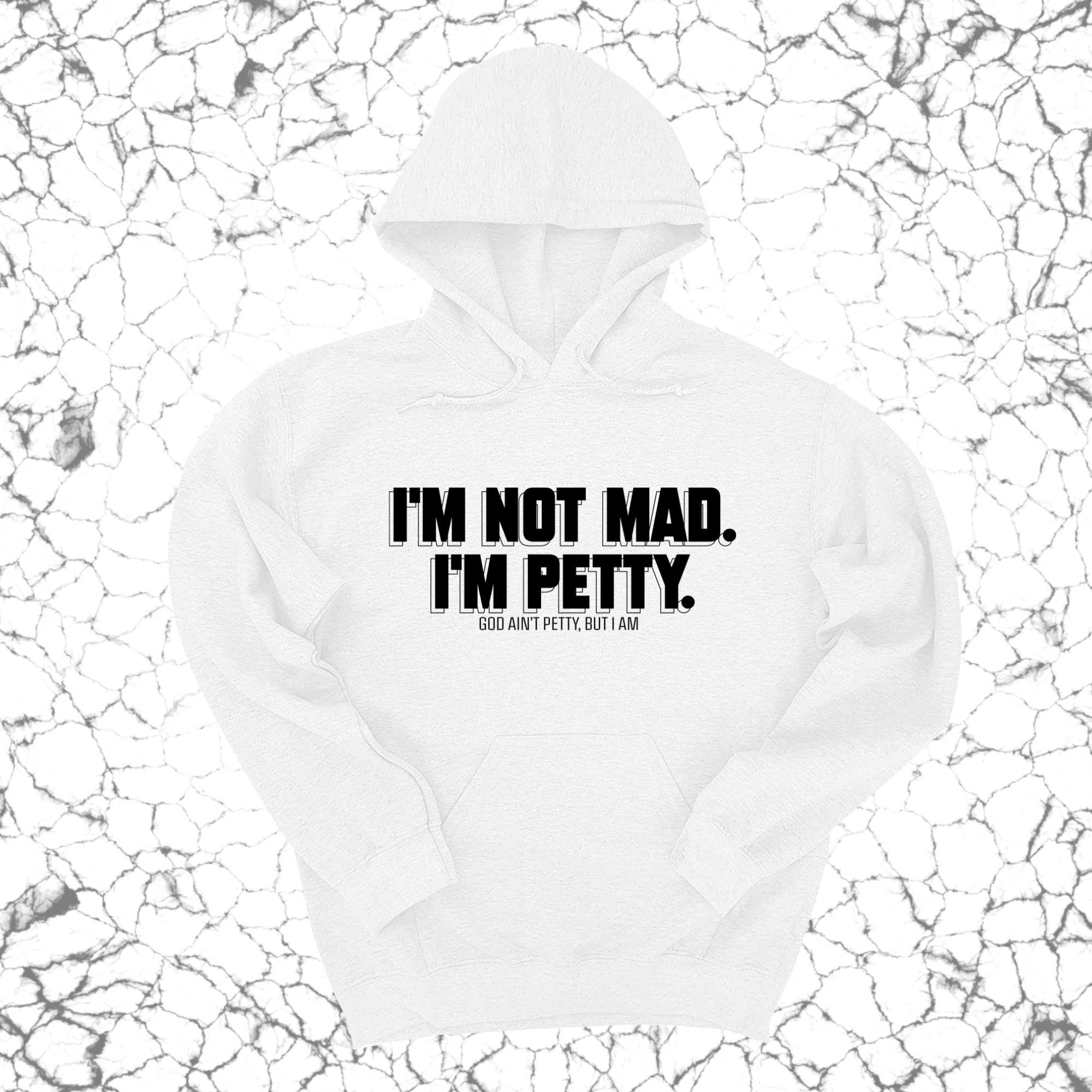 I'm not mad I'm petty Unisex Hoodie-Hoodie-The Original God Ain't Petty But I Am