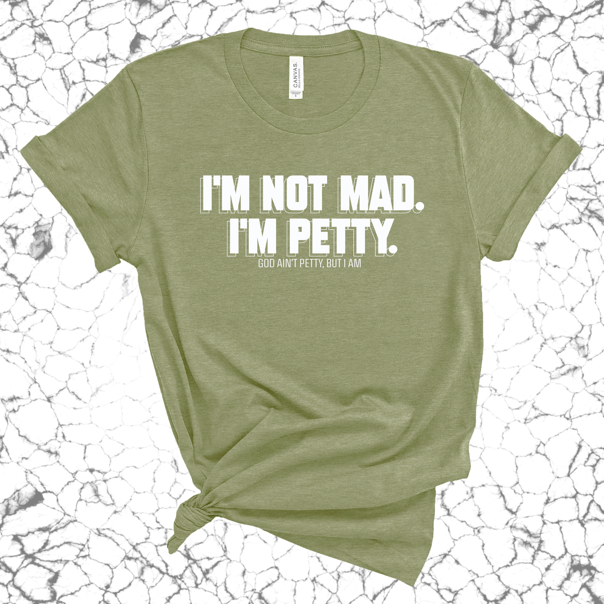 I'm not mad I'm petty Unisex Tee-T-Shirt-The Original God Ain't Petty But I Am