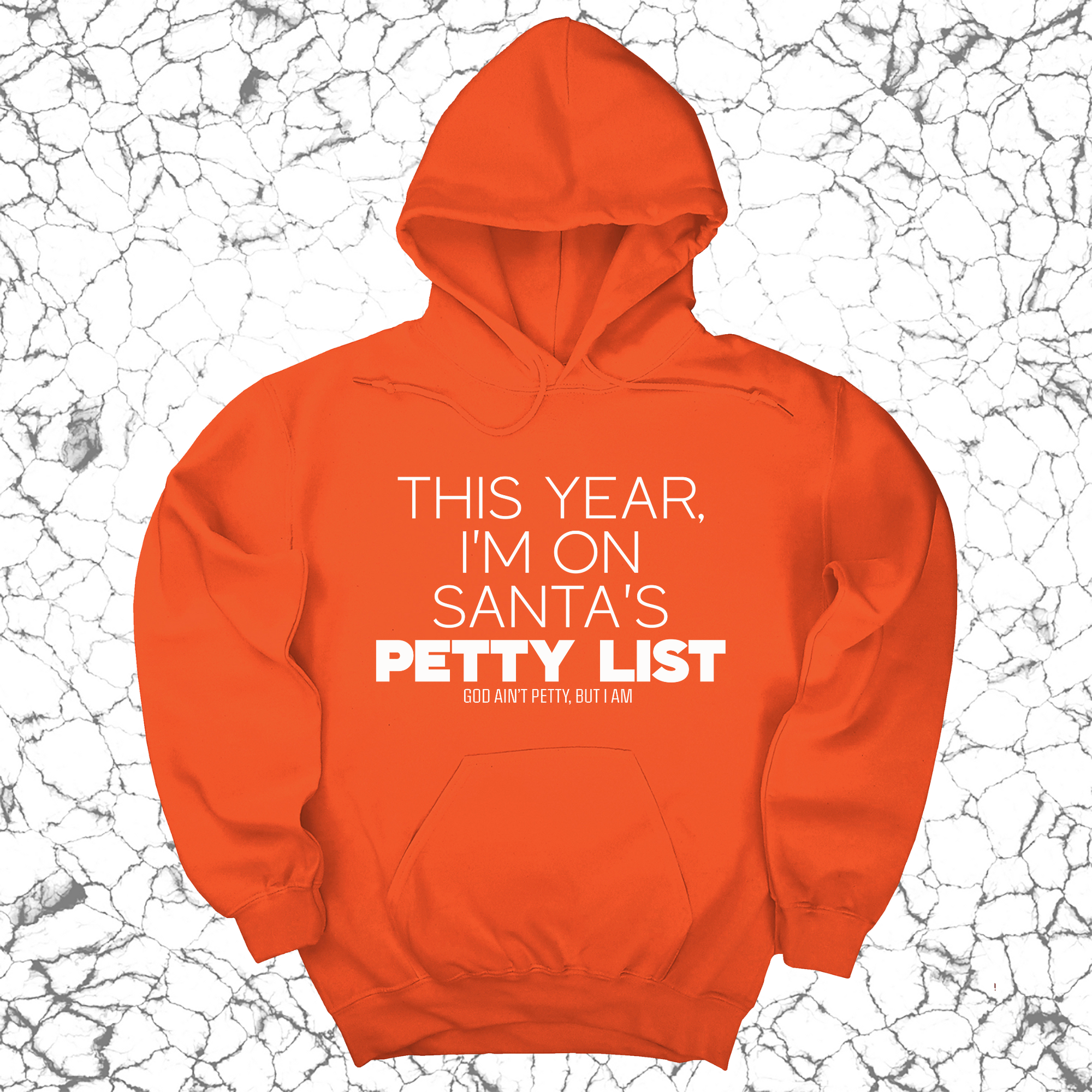 I'm on Santa's Petty List Unisex Hoodie-Hoodie-The Original God Ain't Petty But I Am