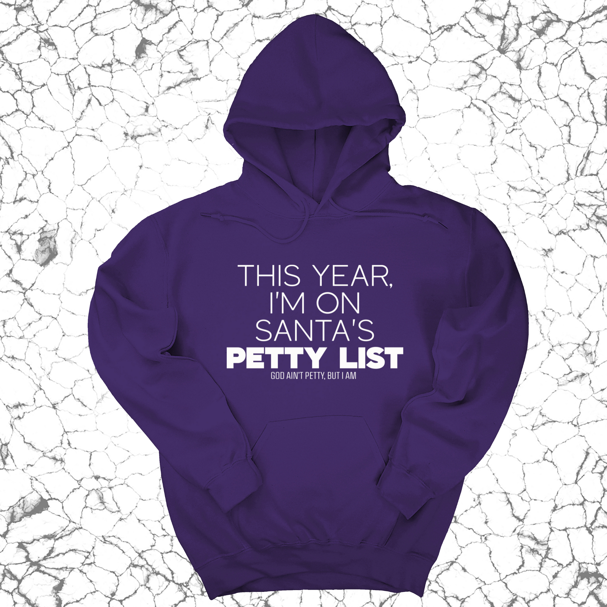 I'm on Santa's Petty List Unisex Hoodie-Hoodie-The Original God Ain't Petty But I Am