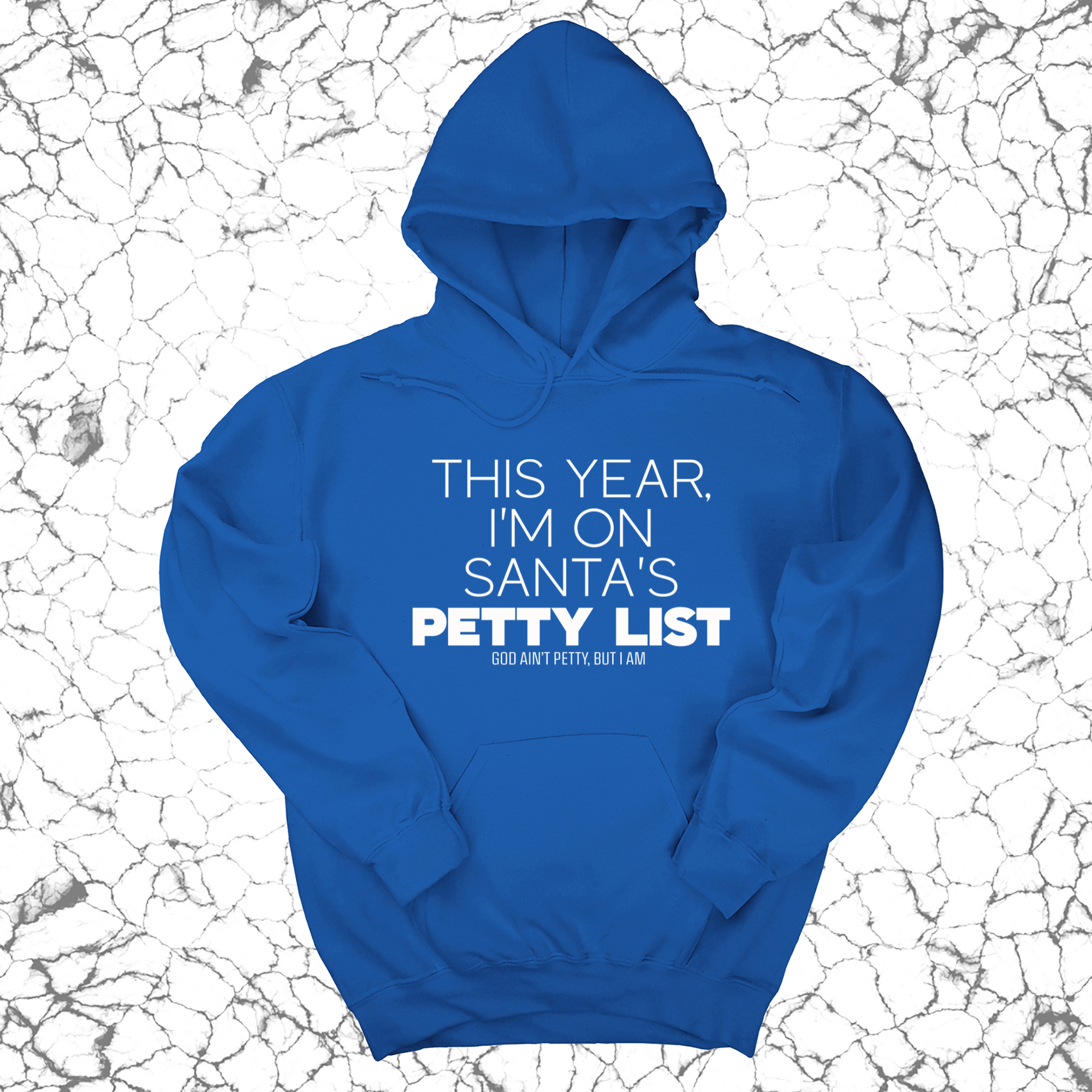 I'm on Santa's Petty List Unisex Hoodie-Hoodie-The Original God Ain't Petty But I Am