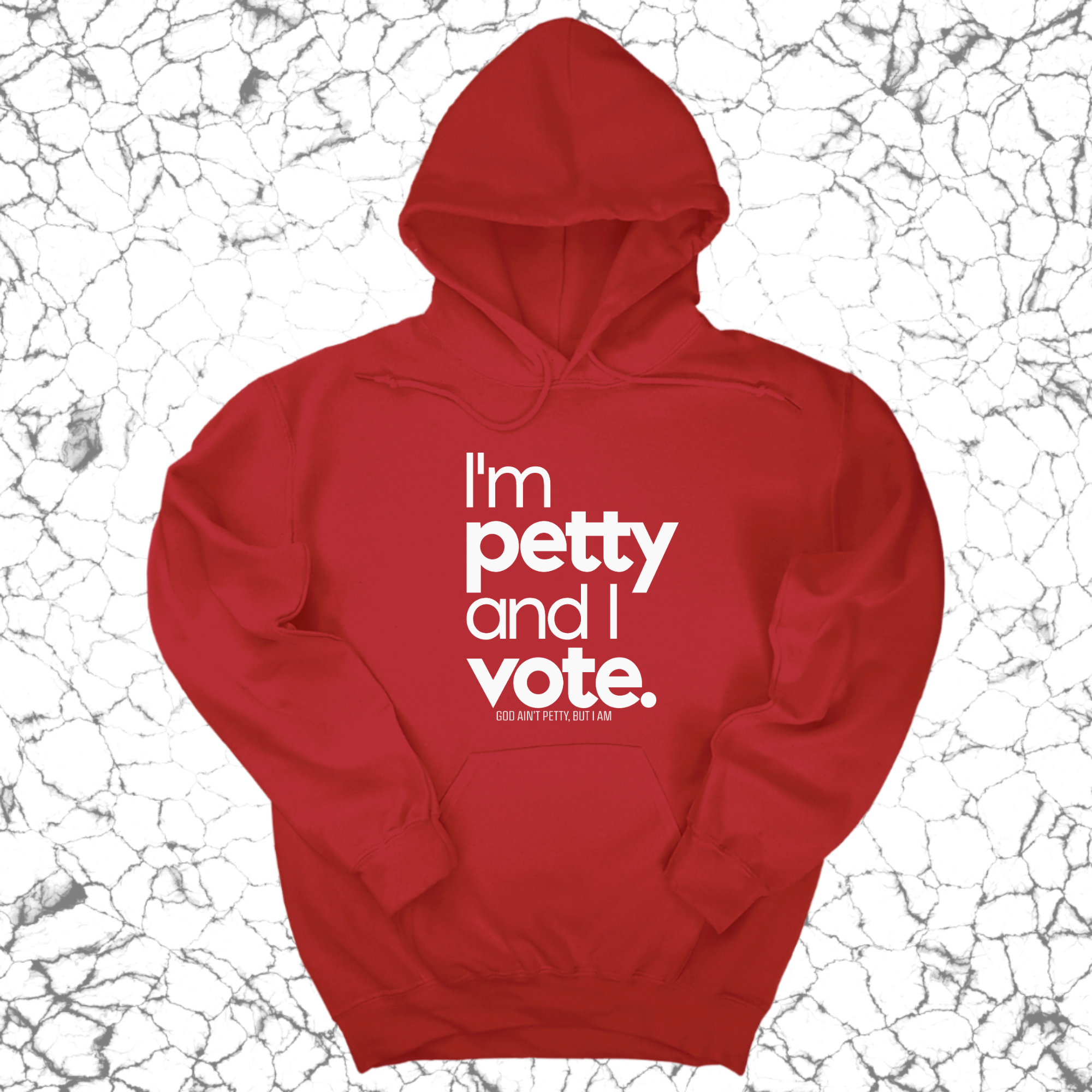 I'm petty and I vote Unisex Hoodie-Hoodie-The Original God Ain't Petty But I Am