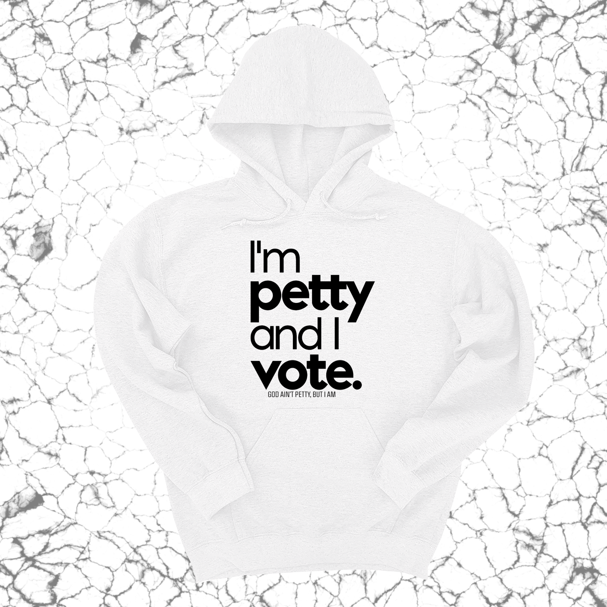 I'm petty and I vote Unisex Hoodie-Hoodie-The Original God Ain't Petty But I Am