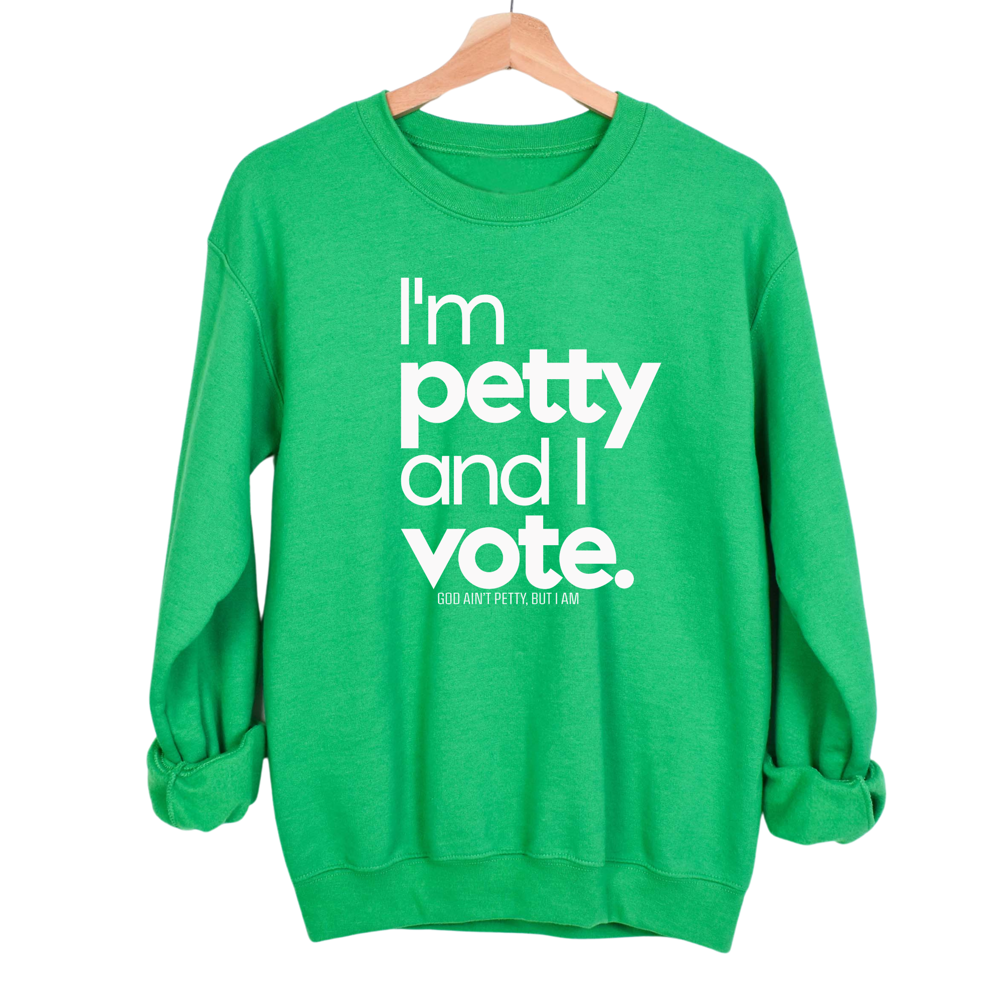 I'm petty and I vote Unisex Sweatshirt-Sweatshirt-The Original God Ain't Petty But I Am