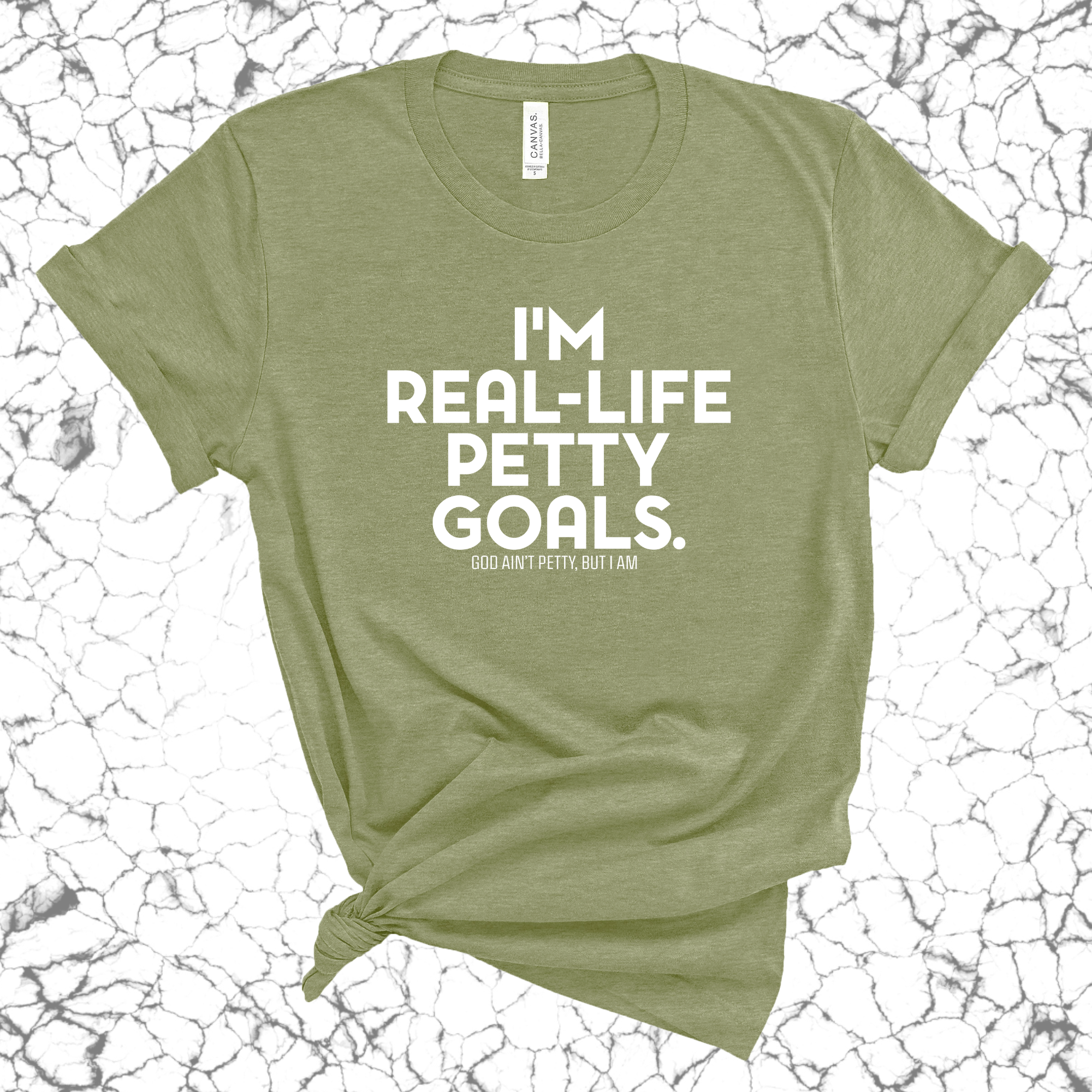 I'm real-life petty goals Unisex Tee-T-Shirt-The Original God Ain't Petty But I Am