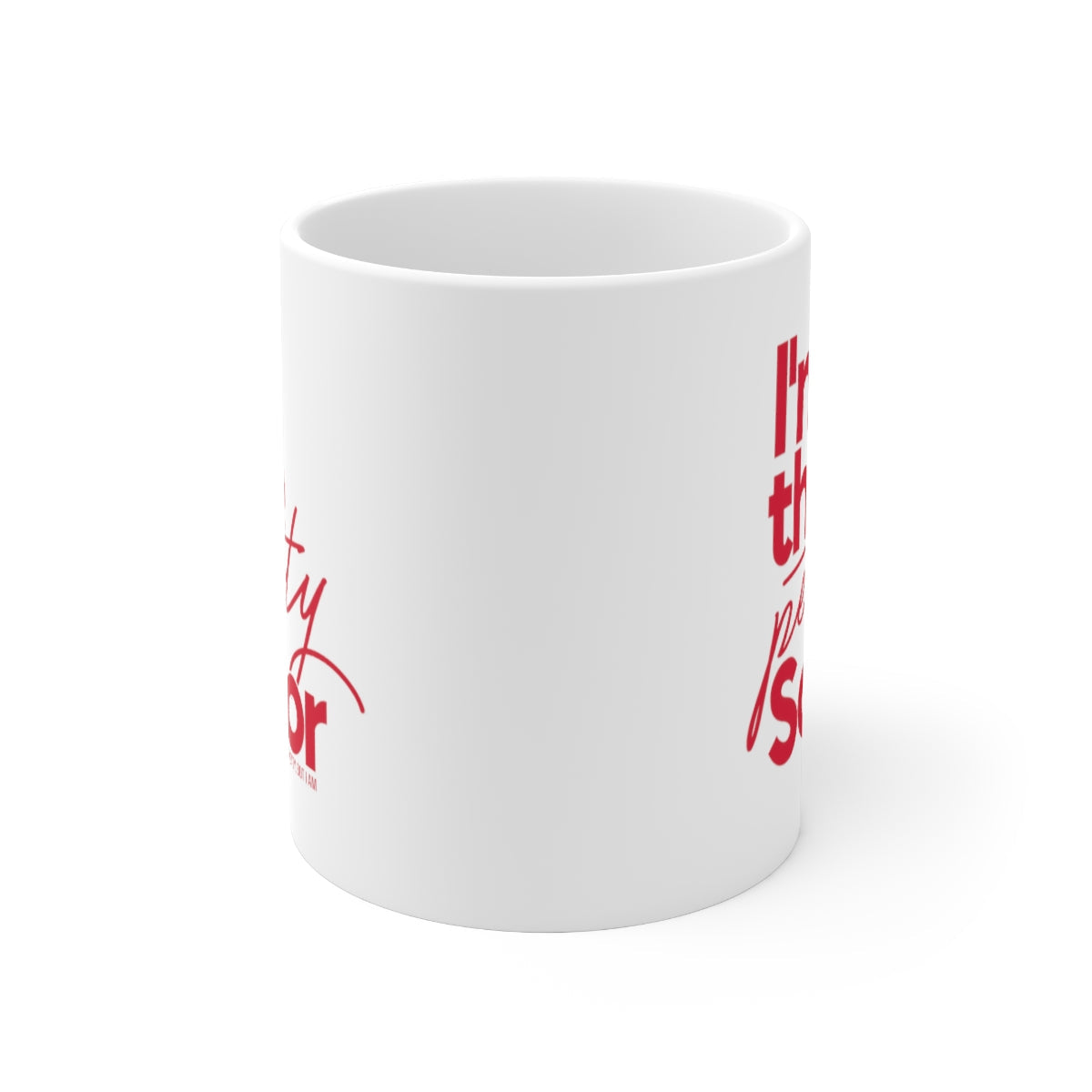 I'm the Petty Soror Mug 11oz (Red)-Mug-The Original God Ain't Petty But I Am