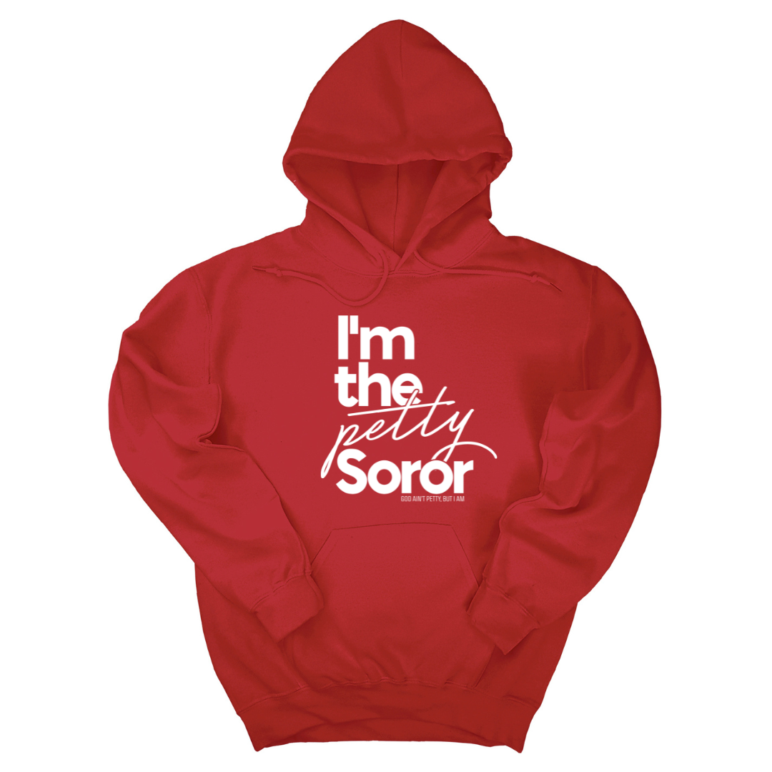 I'm the Petty Soror Unisex Hoodie-Hoodie-The Original God Ain't Petty But I Am