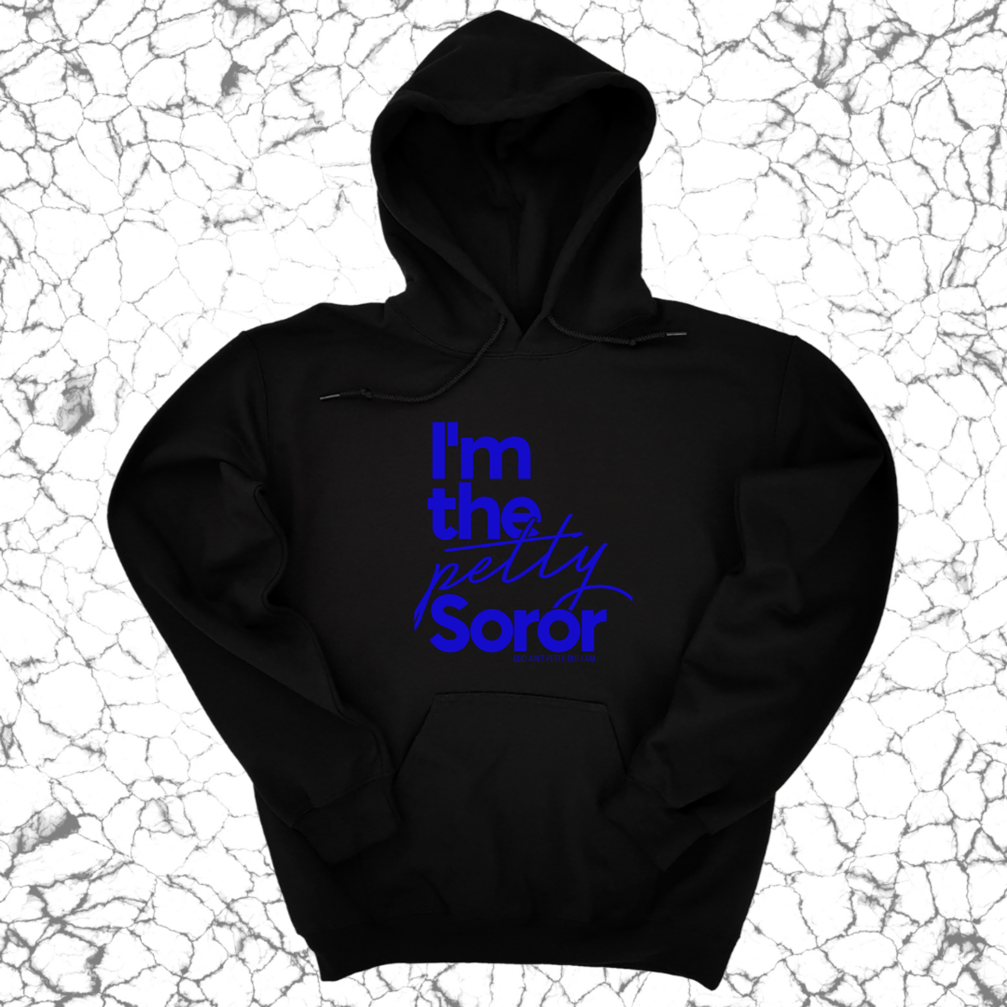 I'm the Petty Soror Unisex Hoodie-Hoodie-The Original God Ain't Petty But I Am