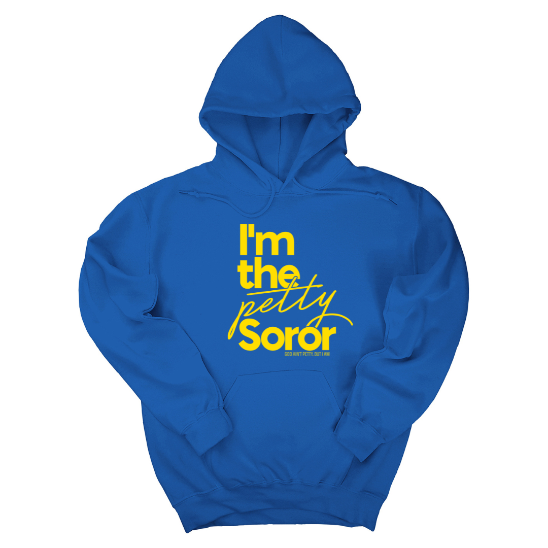 I'm the Petty Soror Unisex Hoodie-Hoodie-The Original God Ain't Petty But I Am