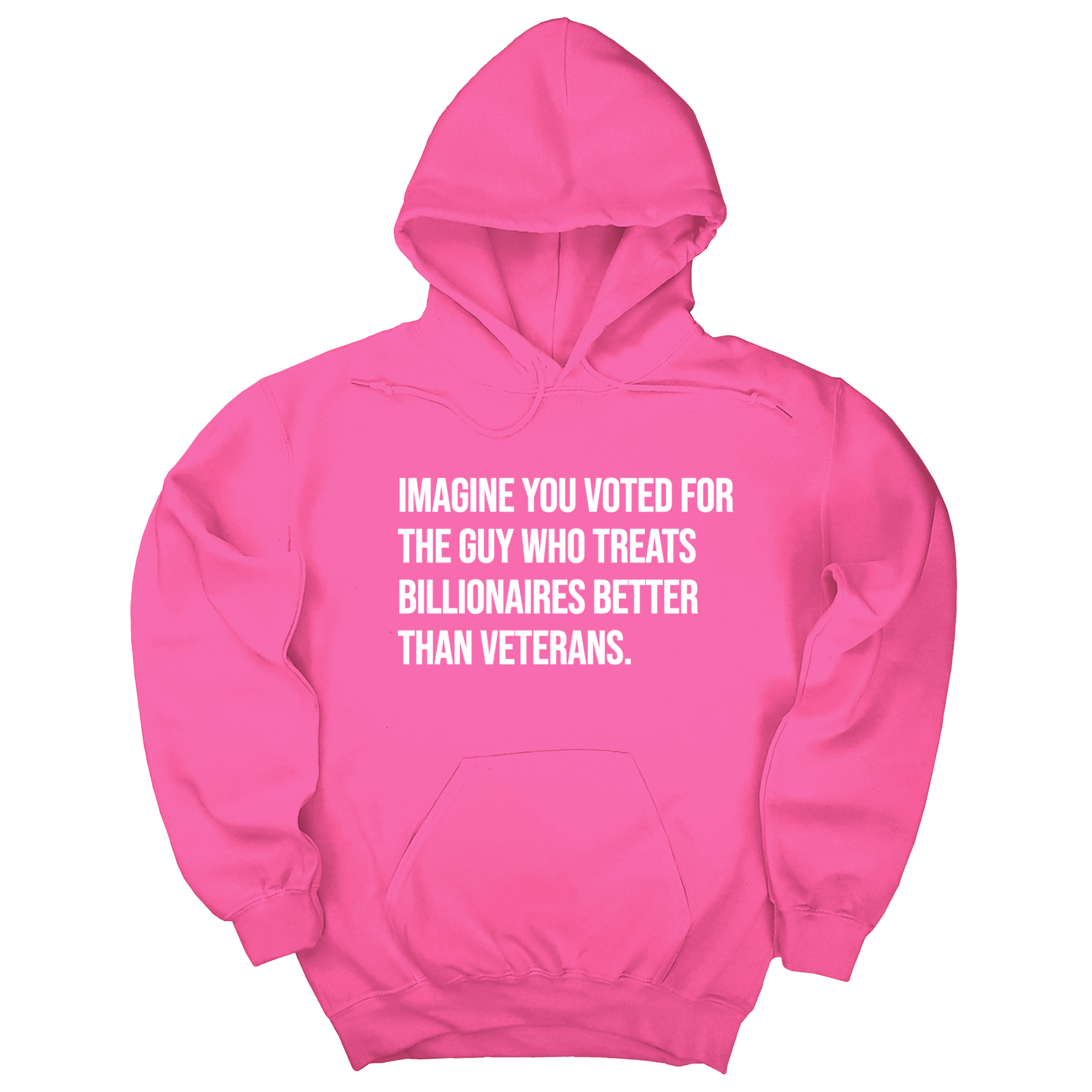 Imagine you Voted for the Guy Who treats Billionaires Better than Veterans Unisex Hoodie-Hoodie-The Original God Ain't Petty But I Am