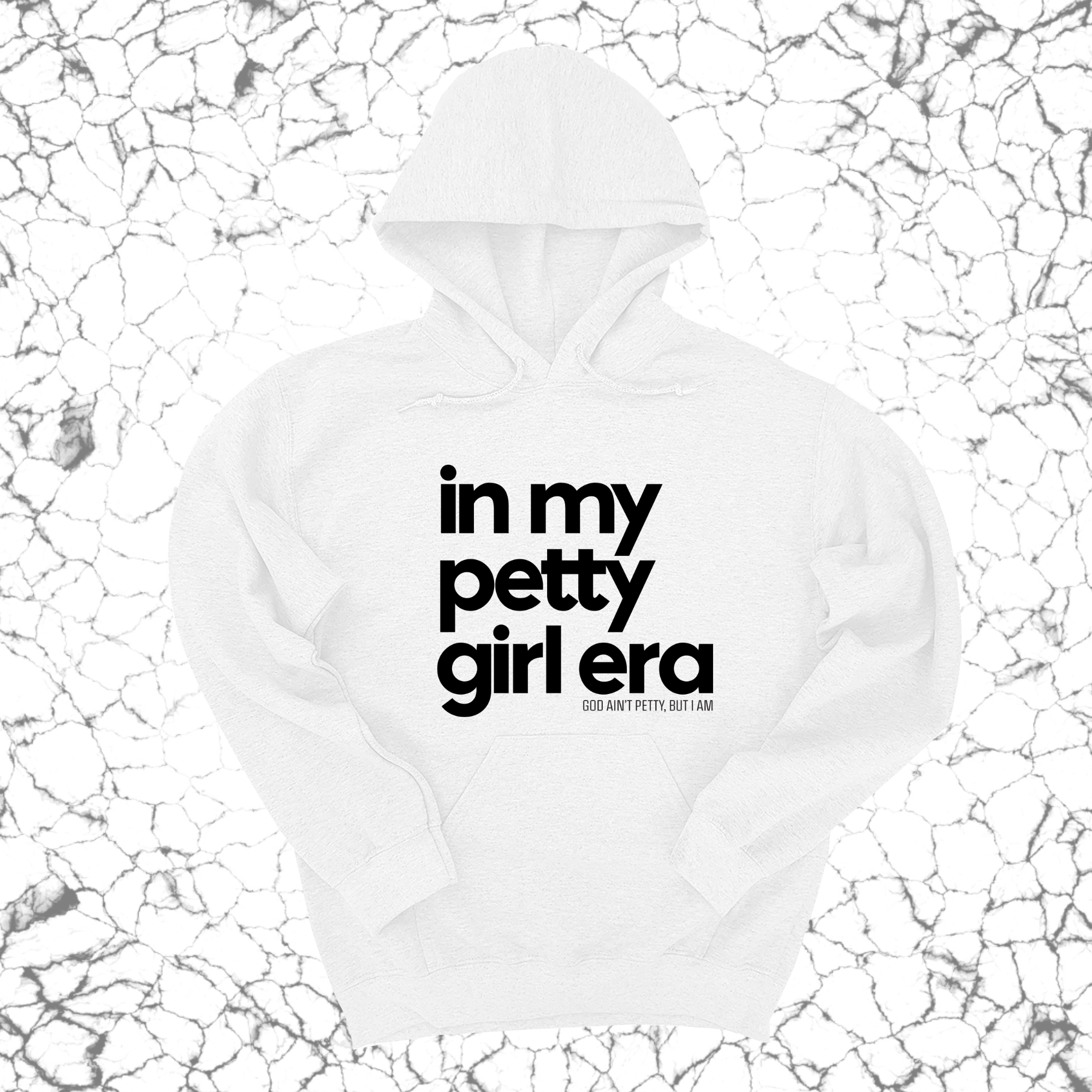 In my Petty Girl Era Unisex Hoodie-Hoodie-The Original God Ain't Petty But I Am