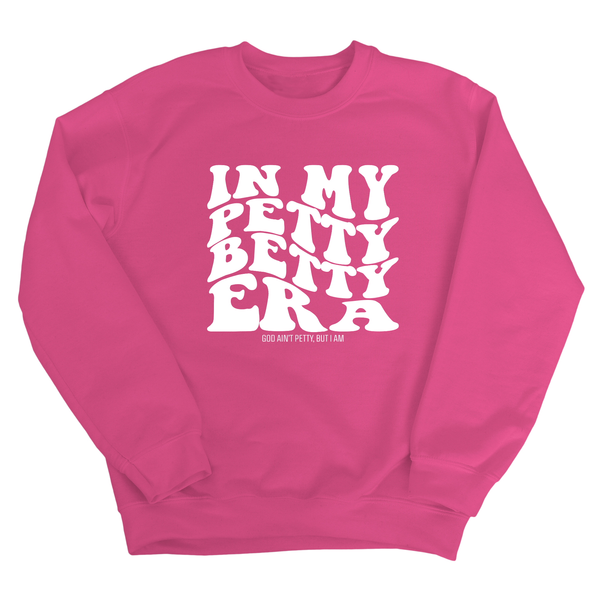 In My Petty Betty Era Unisex Sweatshirt-Sweatshirt-The Original God Ain't Petty But I Am