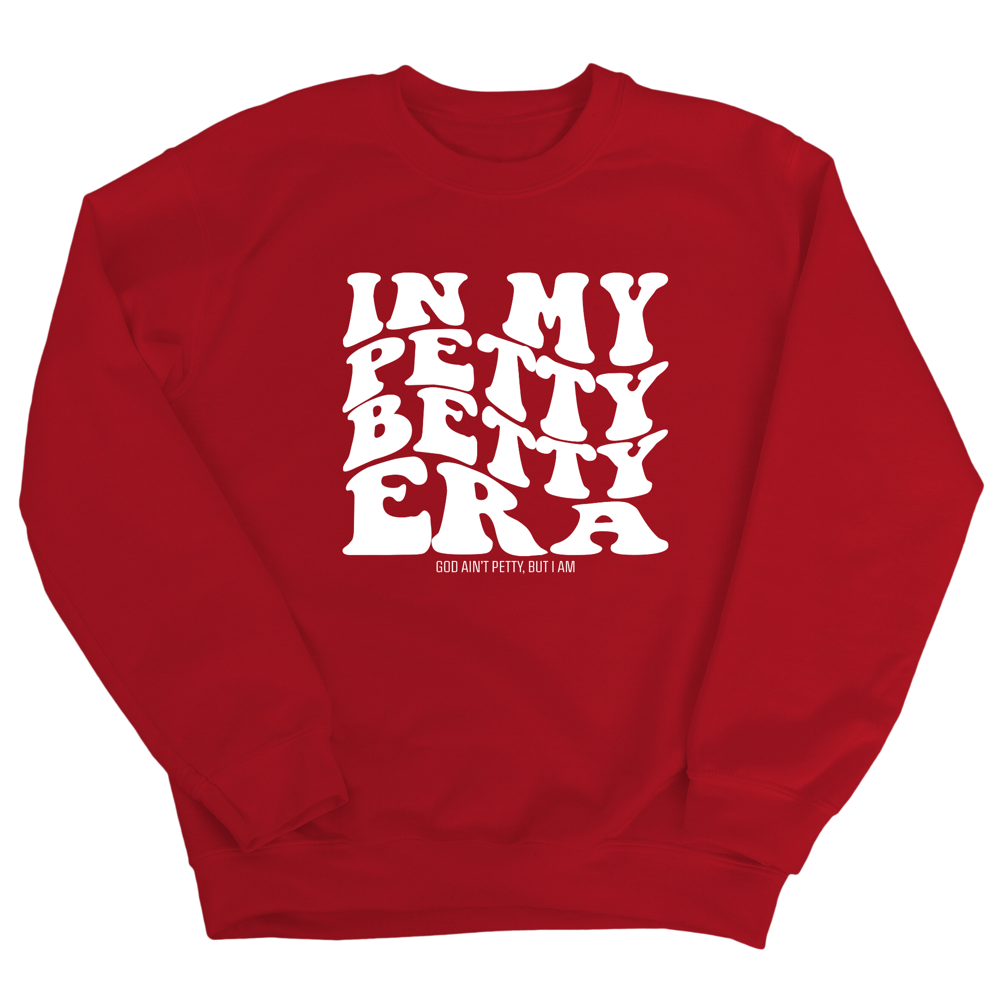 In My Petty Betty Era Unisex Sweatshirt-Sweatshirt-The Original God Ain't Petty But I Am