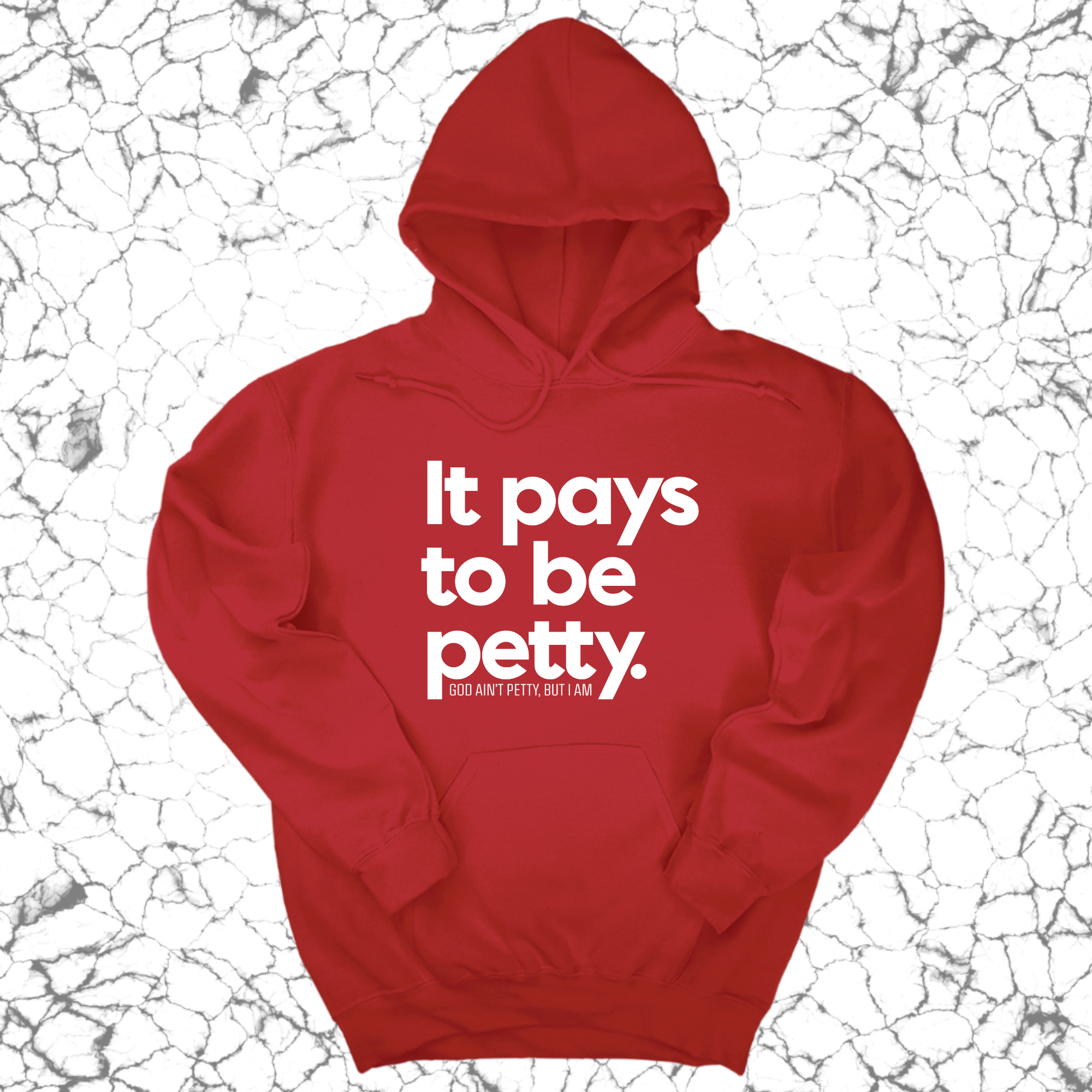 It Pays to be Petty Unisex Hoodie-Hoodie-The Original God Ain't Petty But I Am