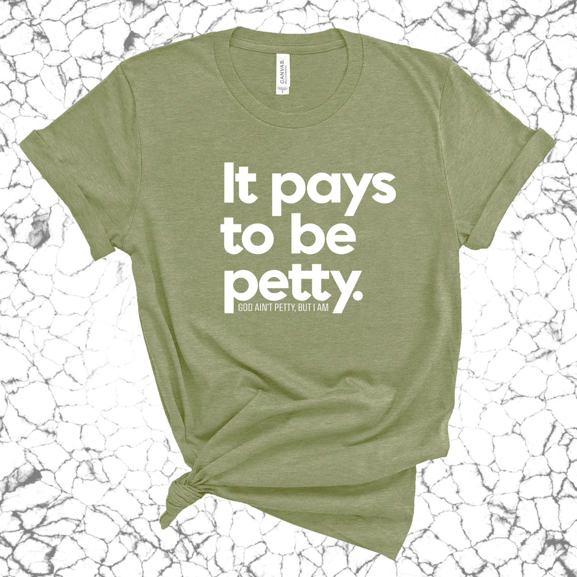 It Pays to be Petty Unisex Tee-T-Shirt-The Original God Ain't Petty But I Am