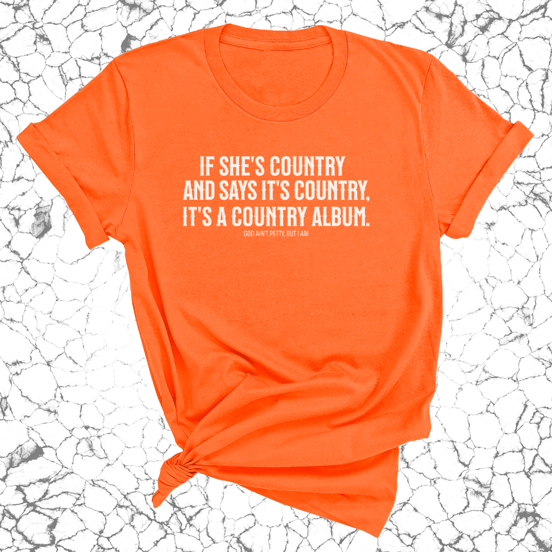 It's a Country Album Unisex Tee-T-Shirt-The Original God Ain't Petty But I Am