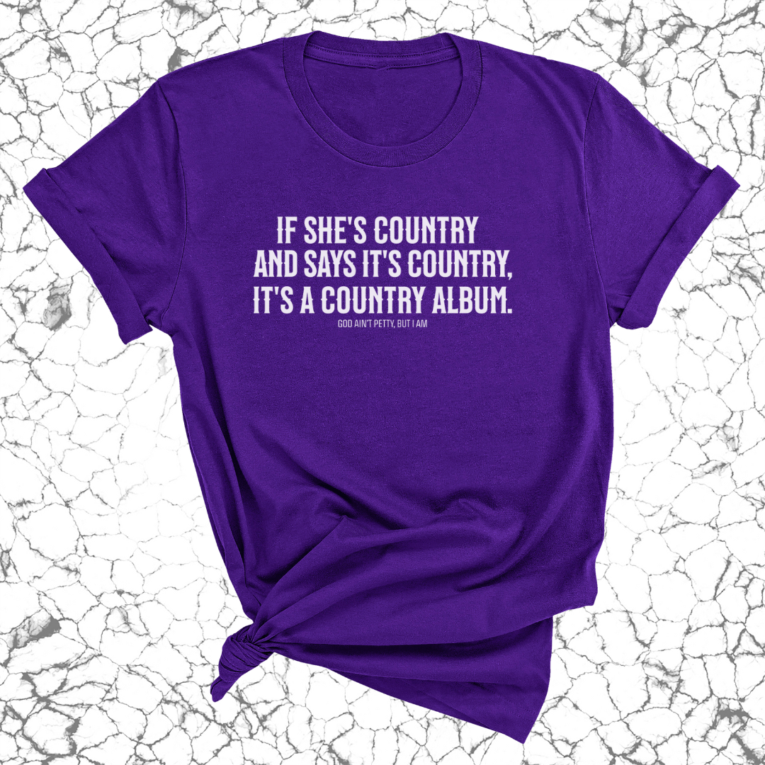 It's a Country Album Unisex Tee-T-Shirt-The Original God Ain't Petty But I Am